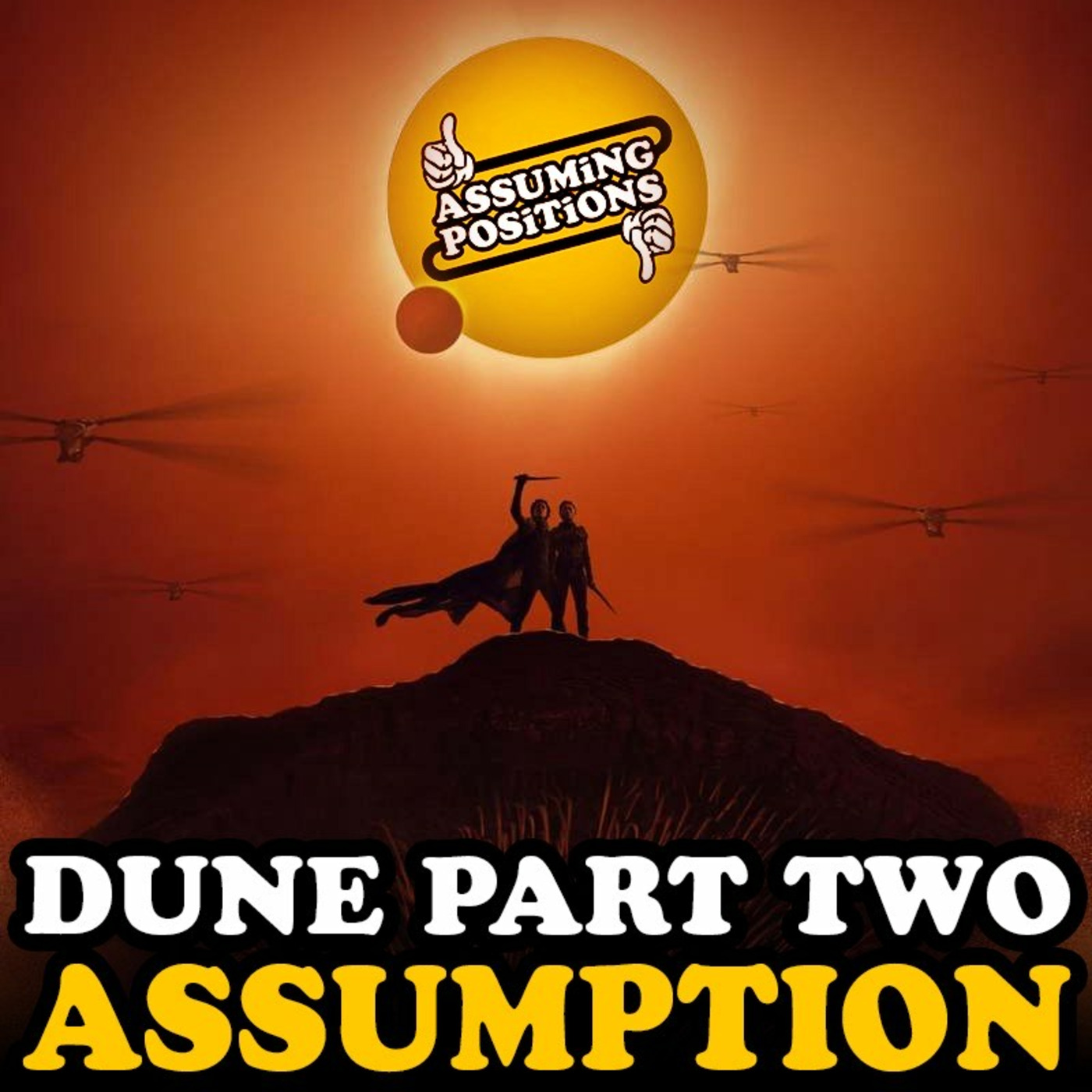Episode 298: Episode 298: DUNE Part Two ASSUMPTION