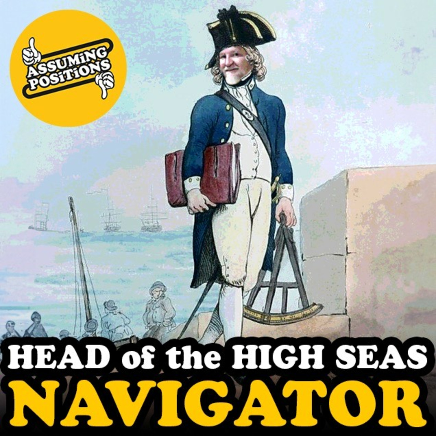 Episode 308: Episode 308: Head of the High Seas - NAVIGATOR!