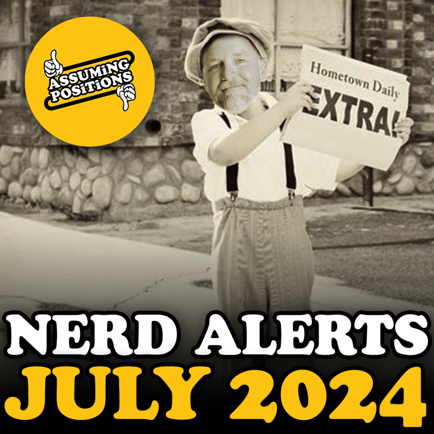 Episode 315:  Episode 315: Nerd Alerts! for JULY 2024