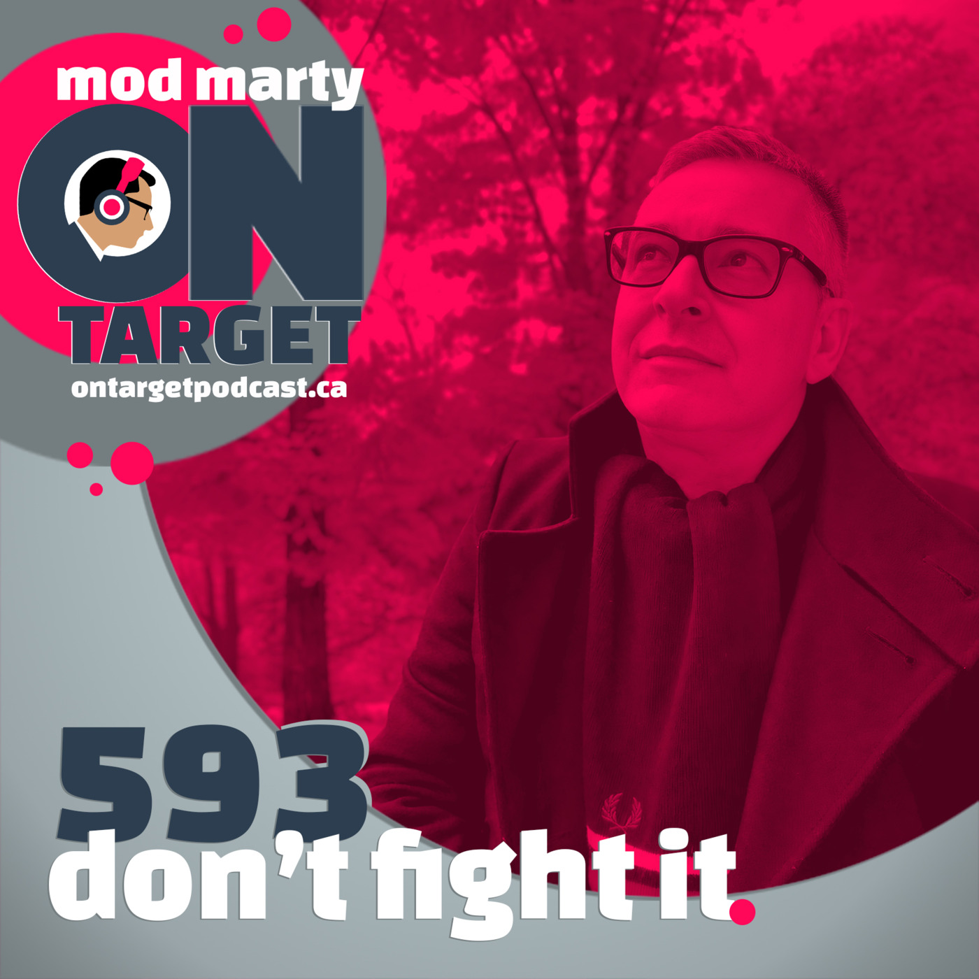 Episode 593: Don't Fight It