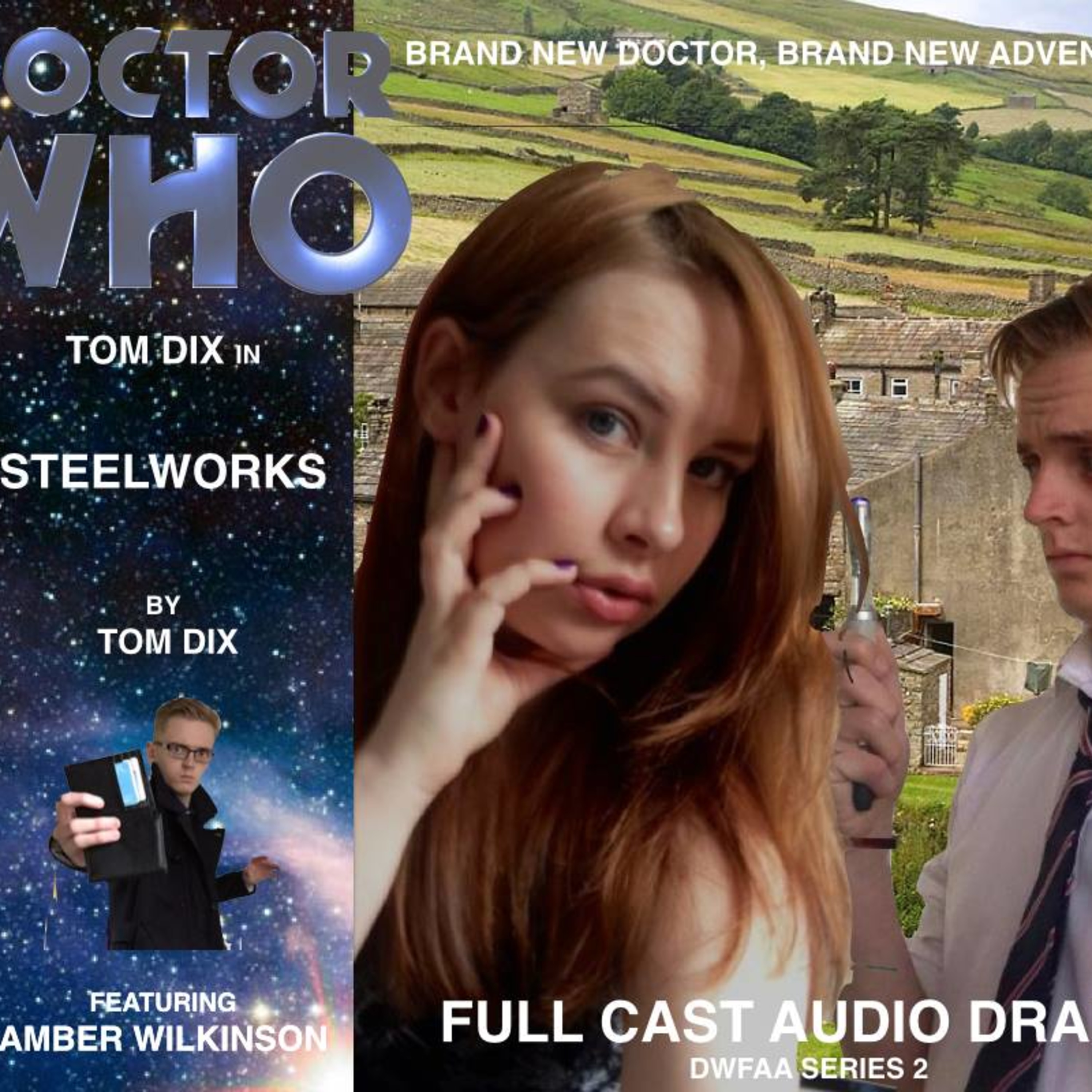 DOCTOR WHO: Steelworks - DWFAA [Fan Film - Audio Drama] S2E1