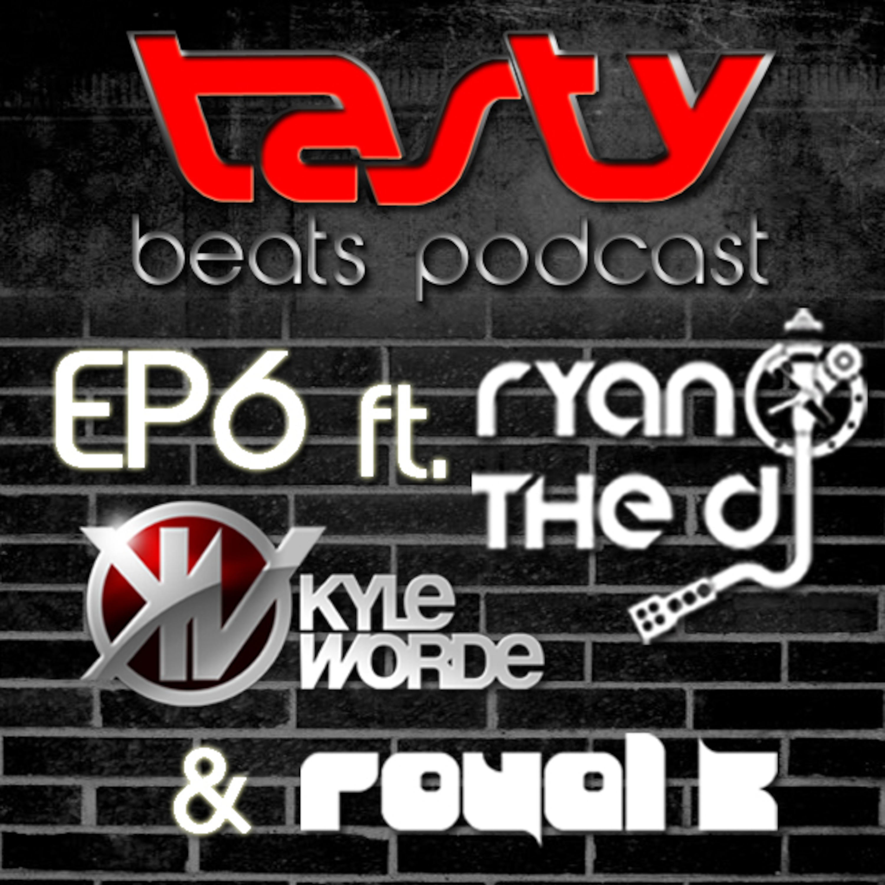Tasty Beats EP6 - Ryan The DJ, Royal K & Kyle Worde episode artwork