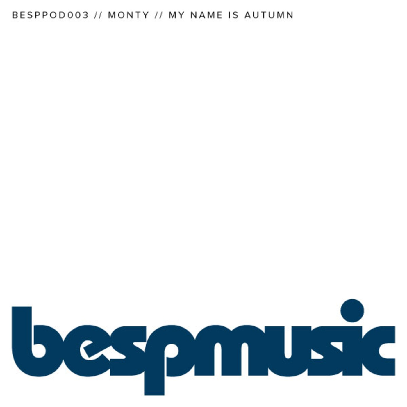 bespPod003 - Monty - Hi my name is Autumn