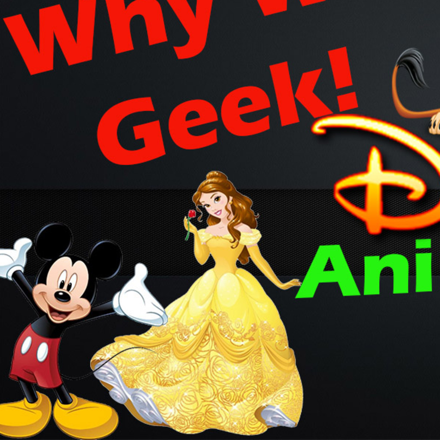 Why We Geek Podcast - Disney Animation!!