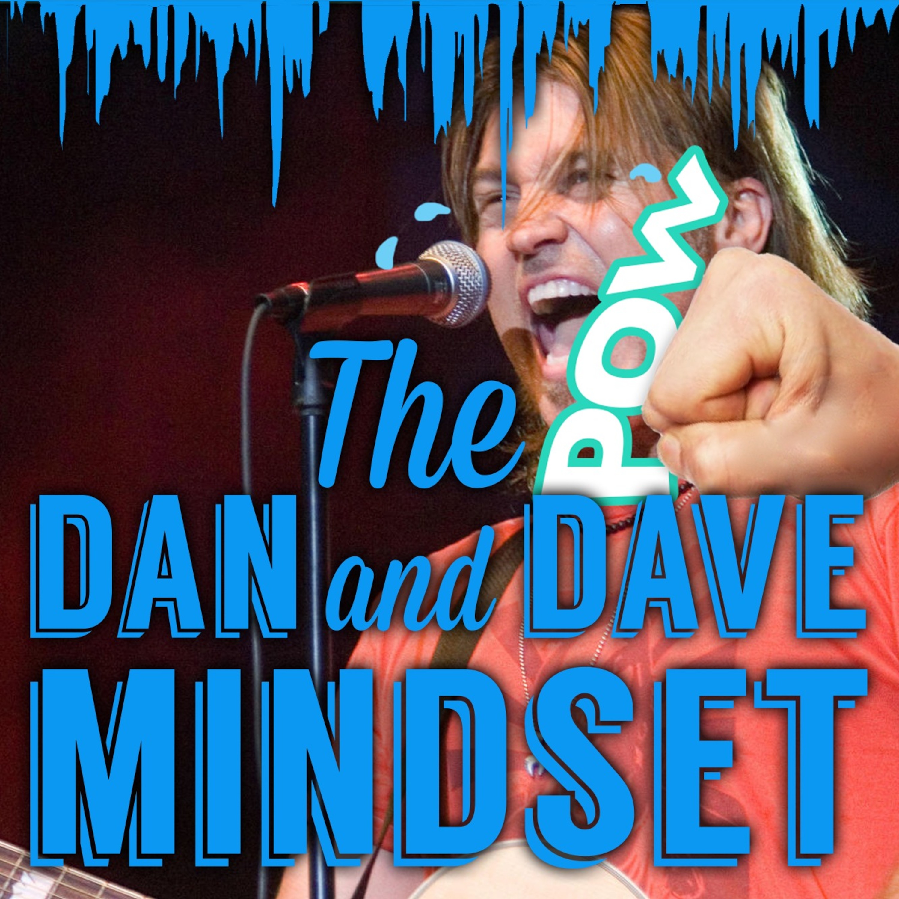 The Dan and Dave Mindset