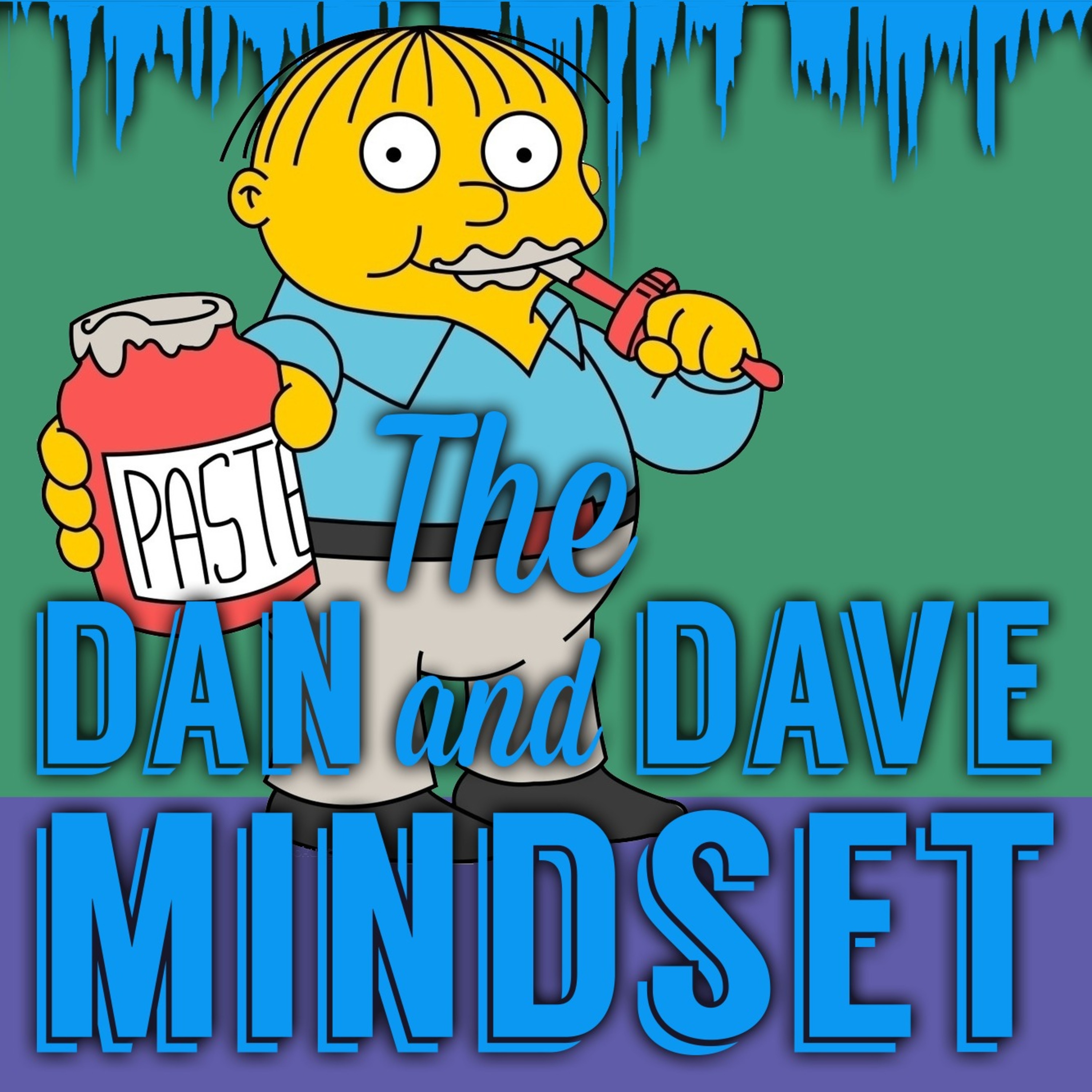 The Dan and Dave Mindset