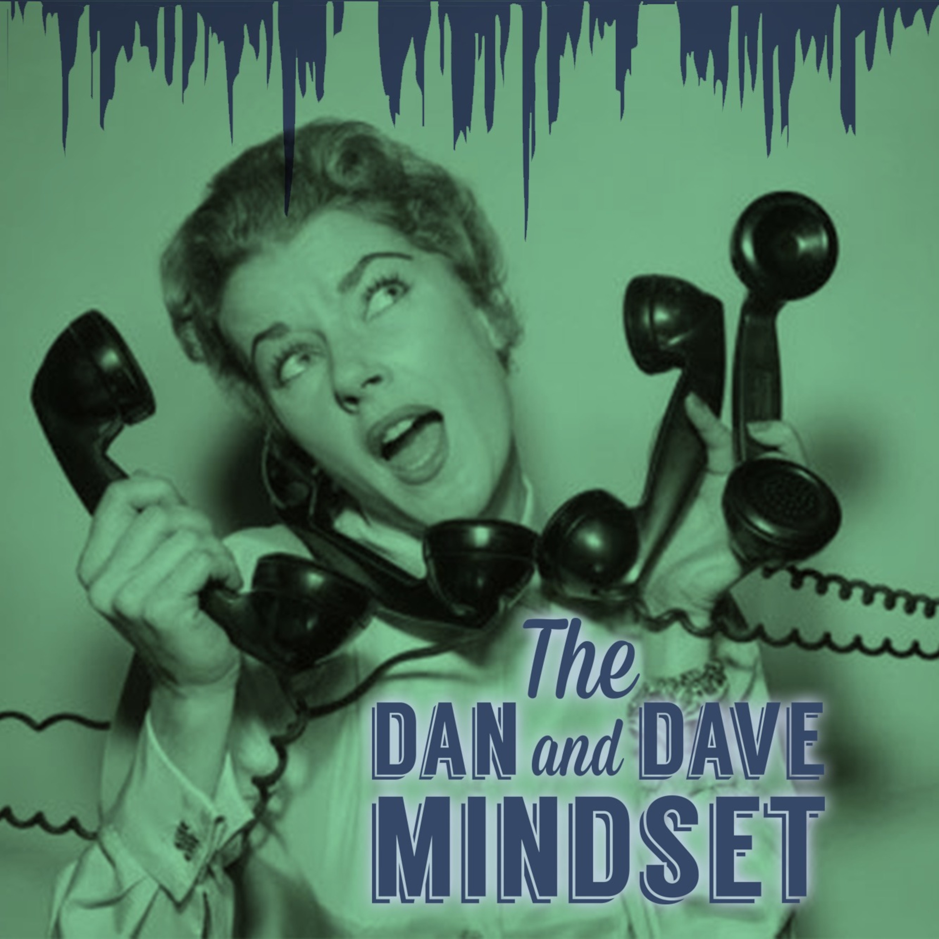 The Dan and Dave Mindset