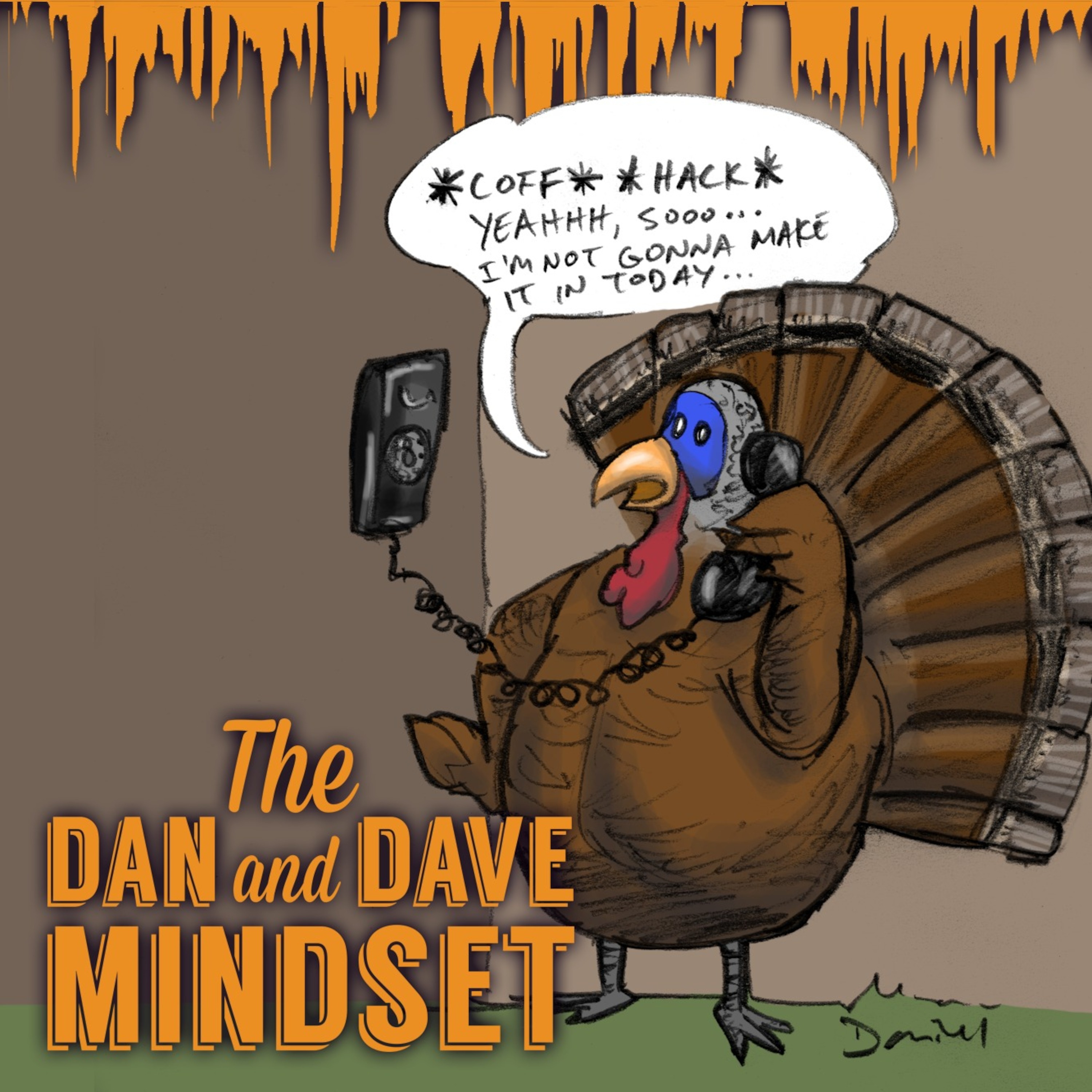 The Dan and Dave Mindset