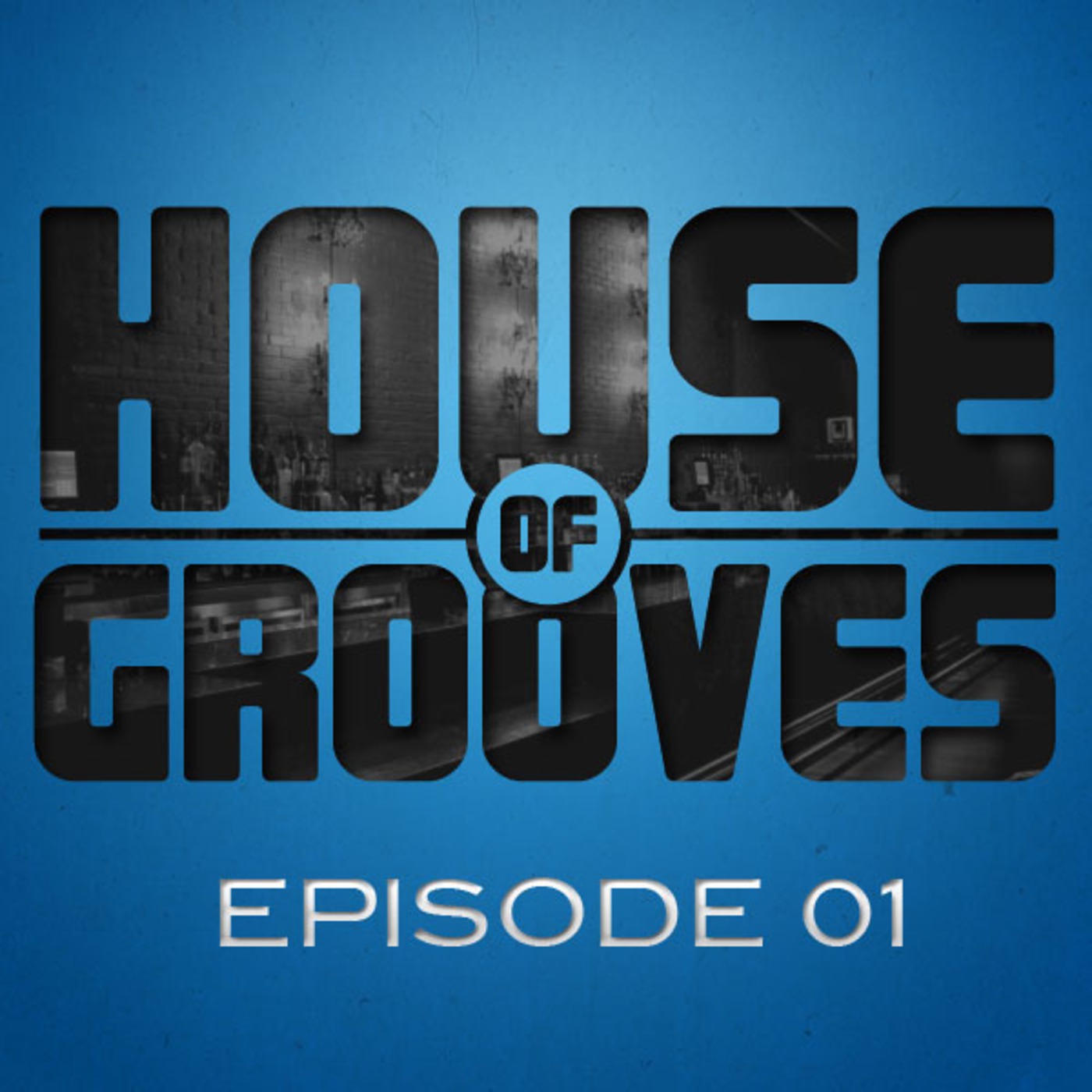 House of Grooves - Episode 1
