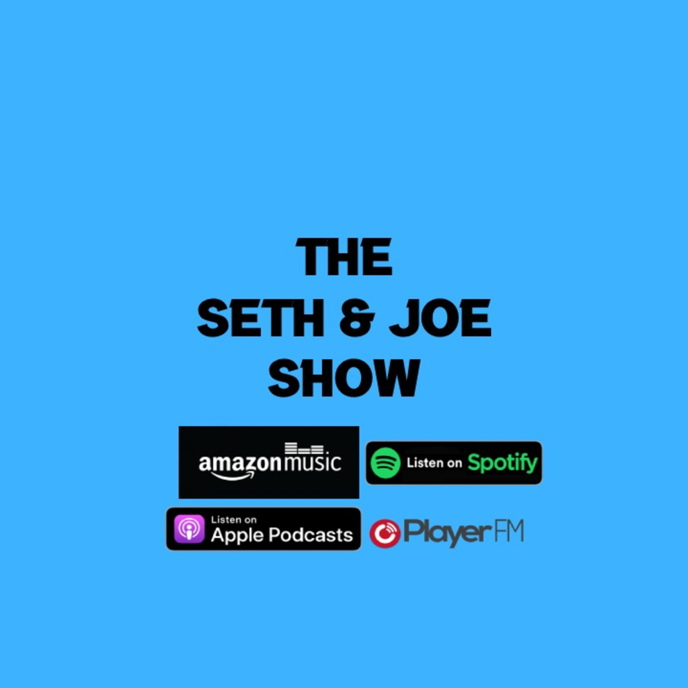 The Seth and Joe Show Podcast