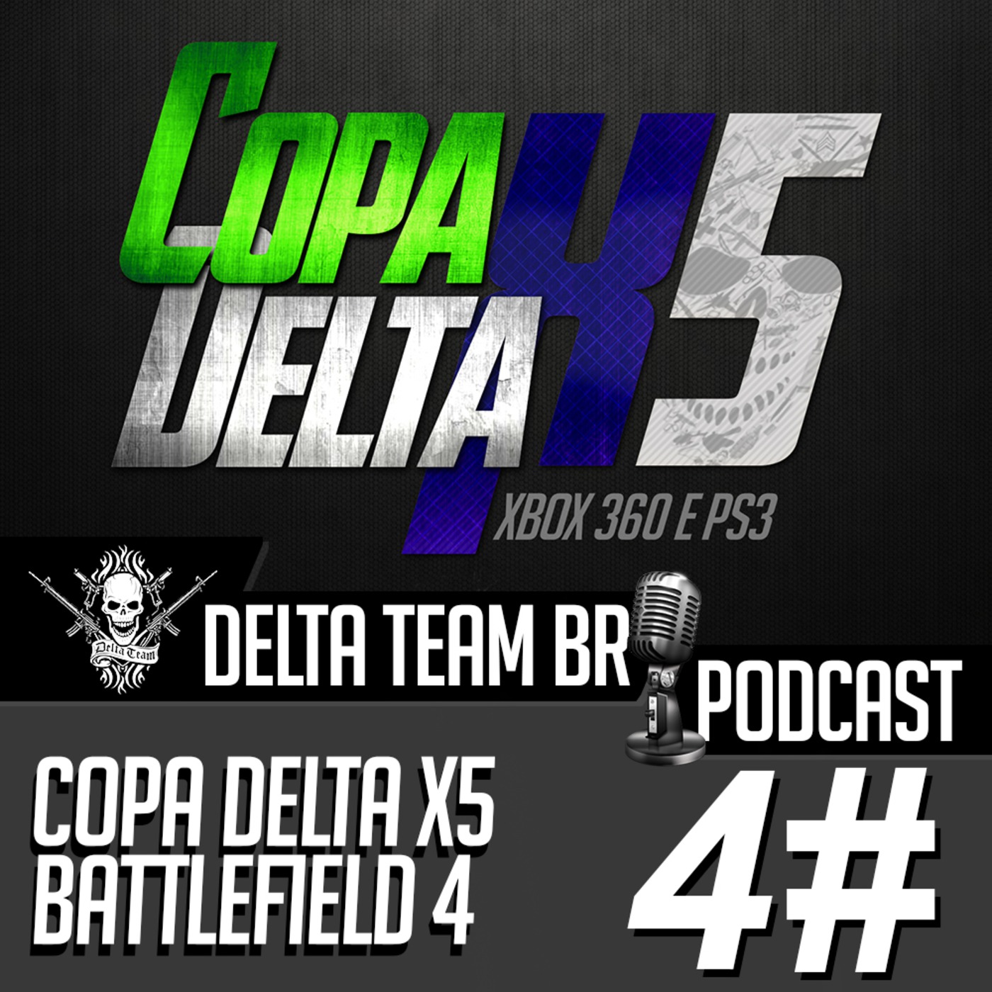 Delta Team BR - DELTACAST #4 - Prepare 4 Copa DELTA X5 - Battlefield 4 episode artwork