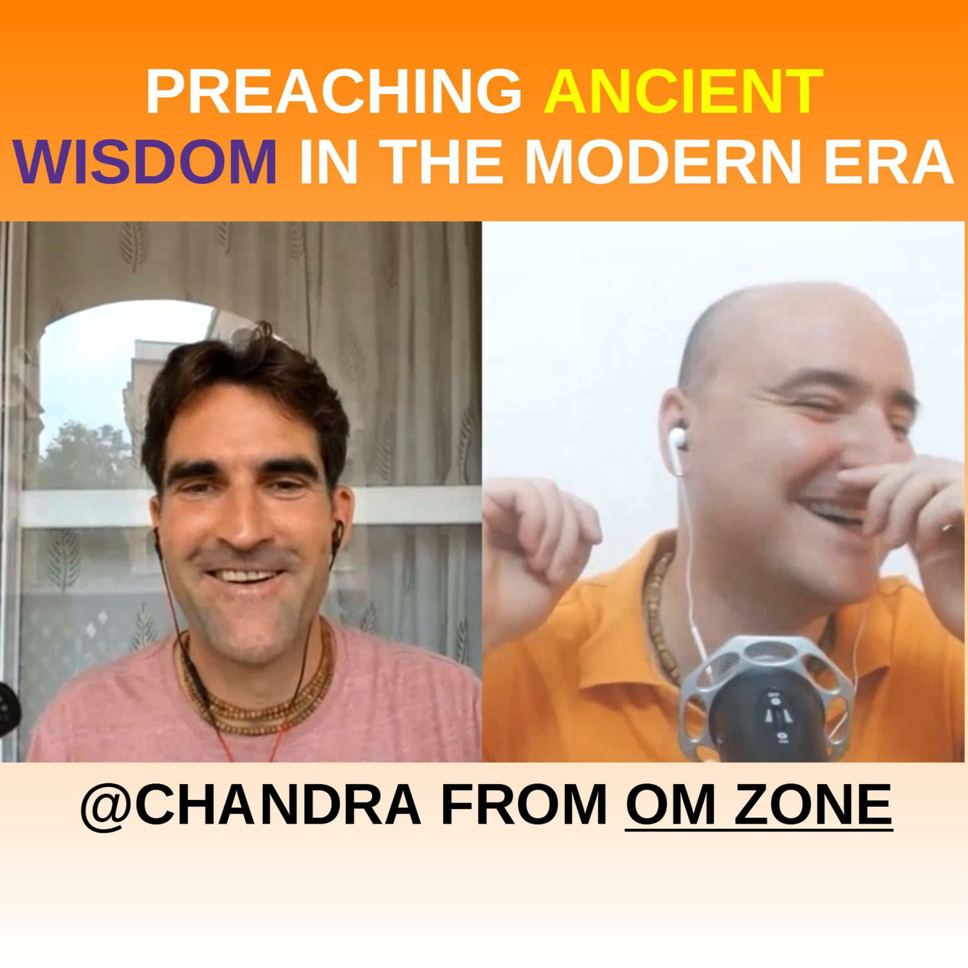 Preaching Ancient Wisdom in the Modern Era | Chandra/Cyril Wohrer of Om Zone