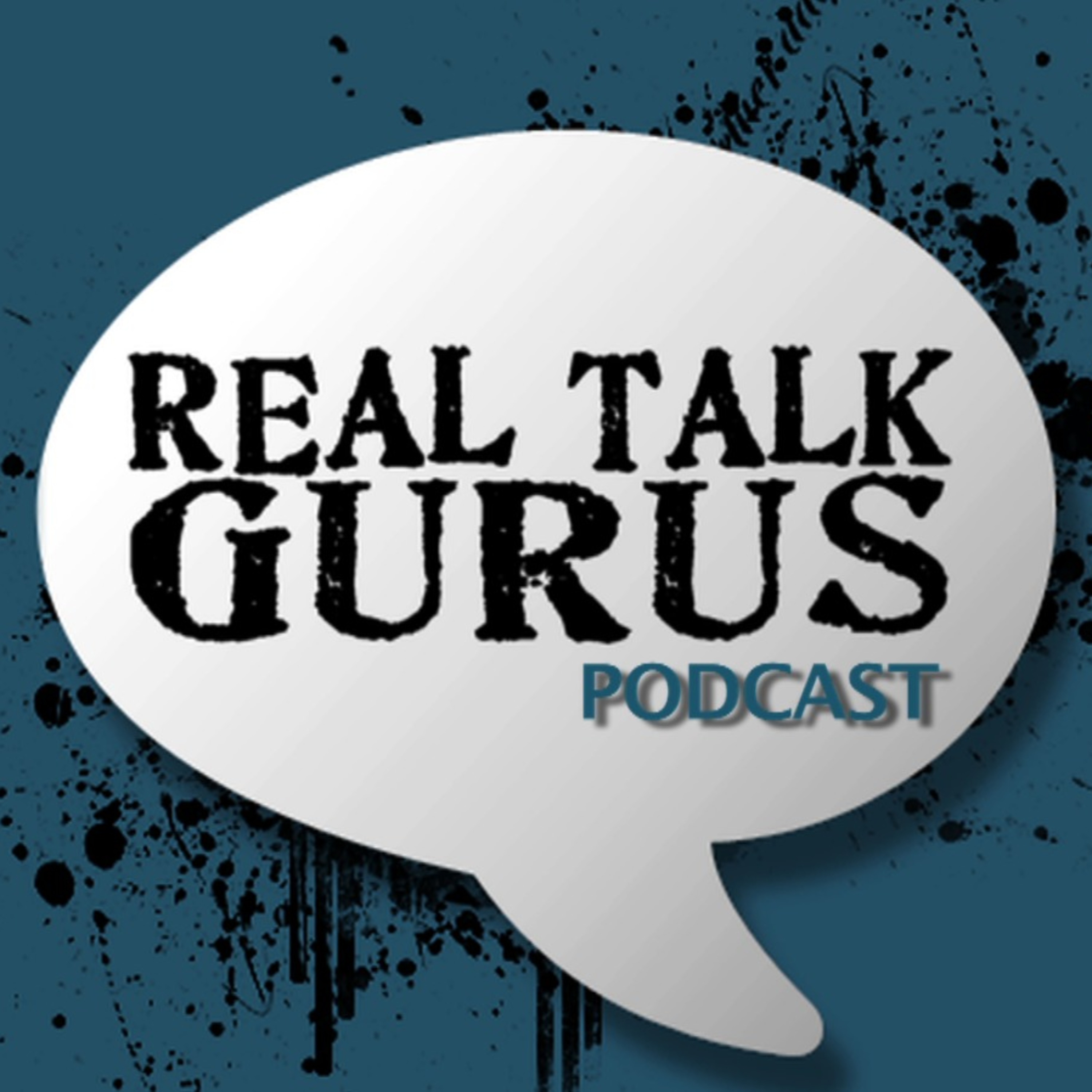 Real Talk Gurus' Podcast