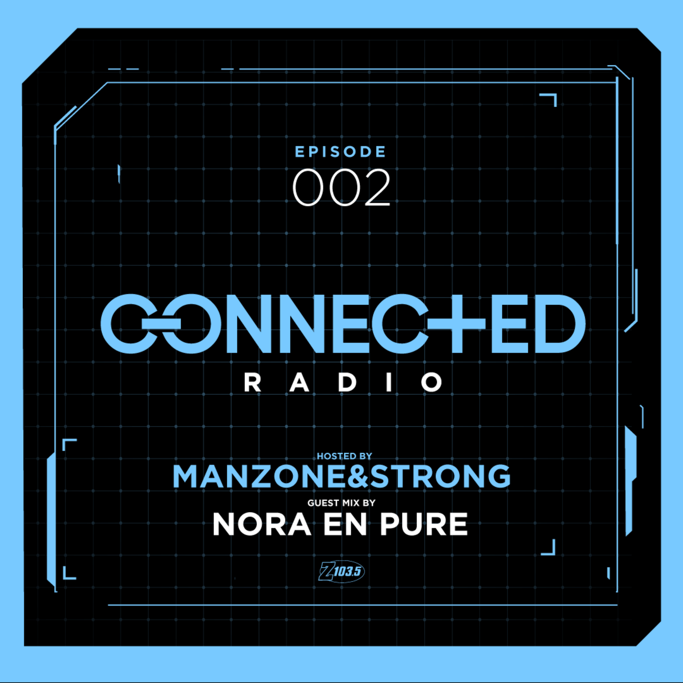 Episode 2: Connected Radio 002 (ft. Nora En Pure Guest Mix) episode artwork