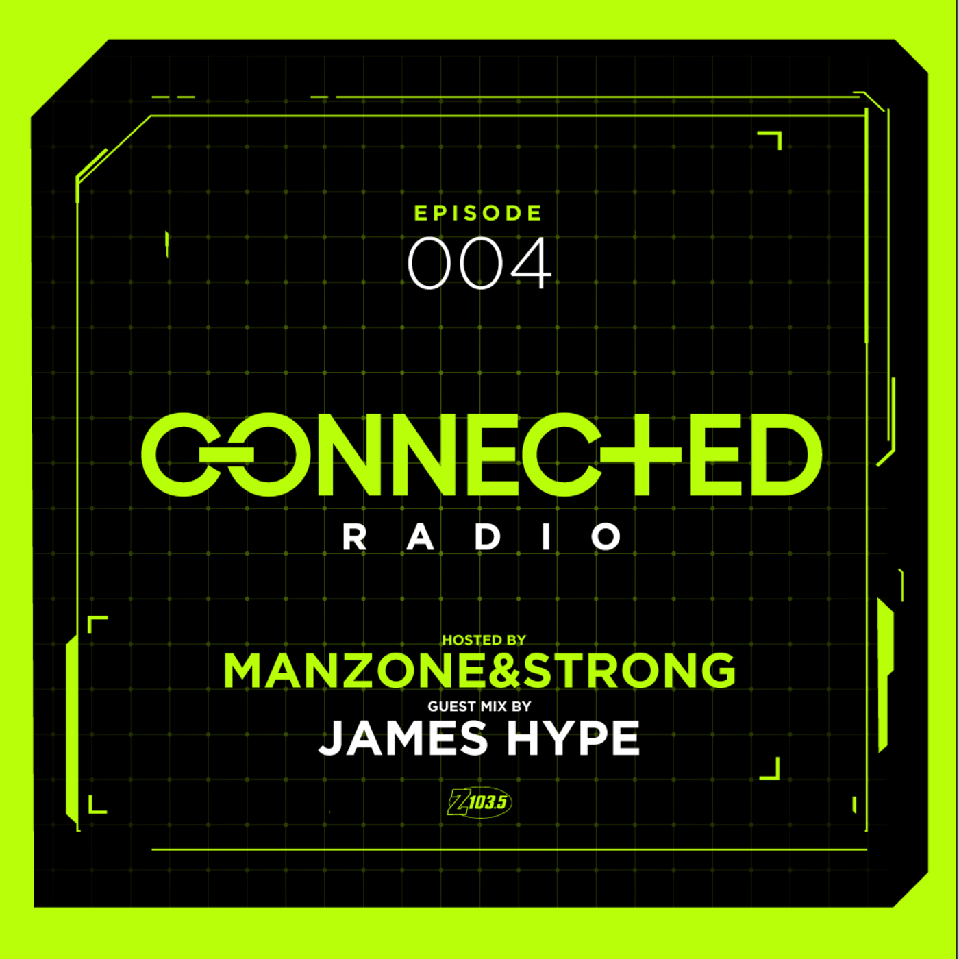 Episode 4: Connected Radio 004 (ft. James Hype Guest Mix) episode artwork