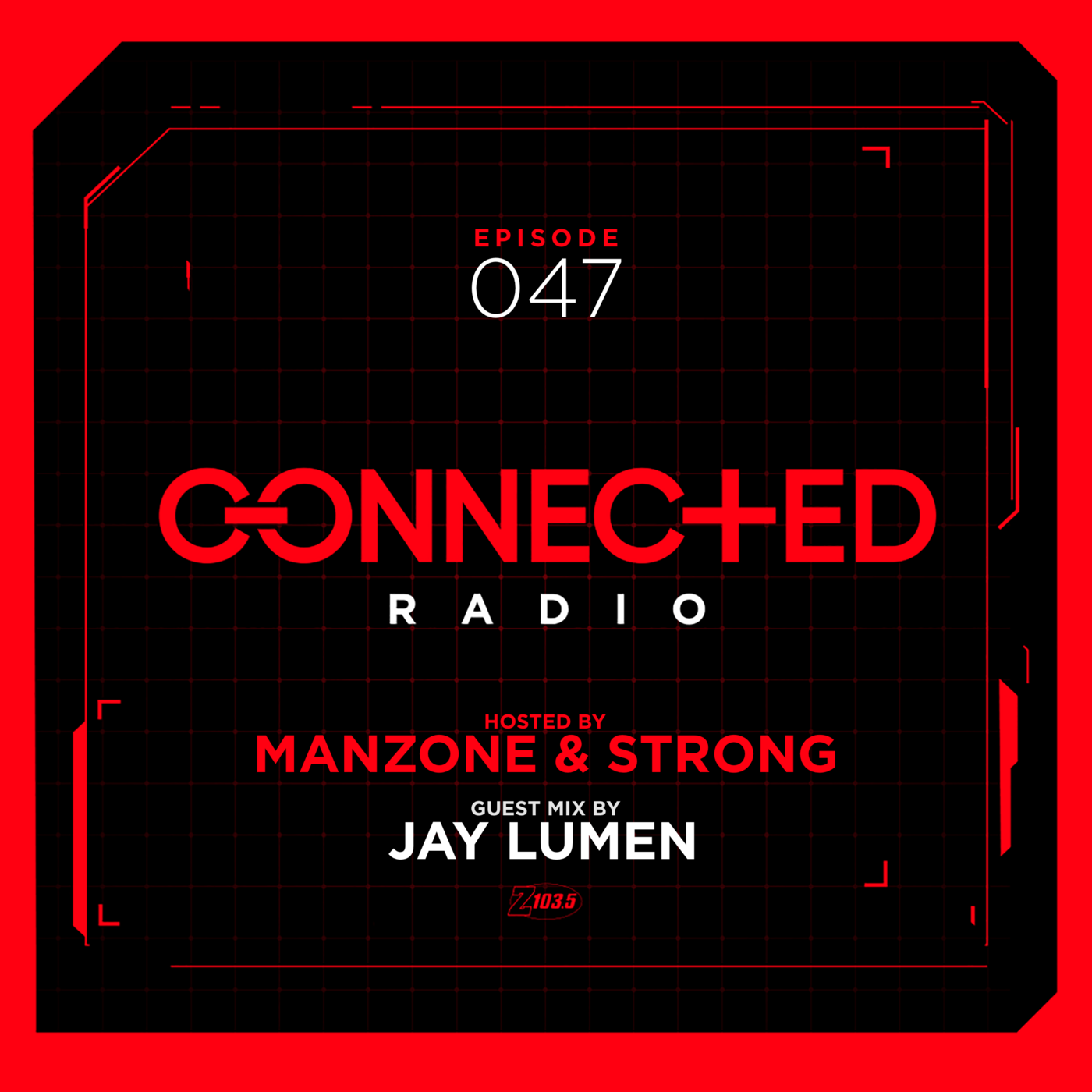 Episode 47: Connected Radio 047 (ft. Jay Lumen Guest Mix)