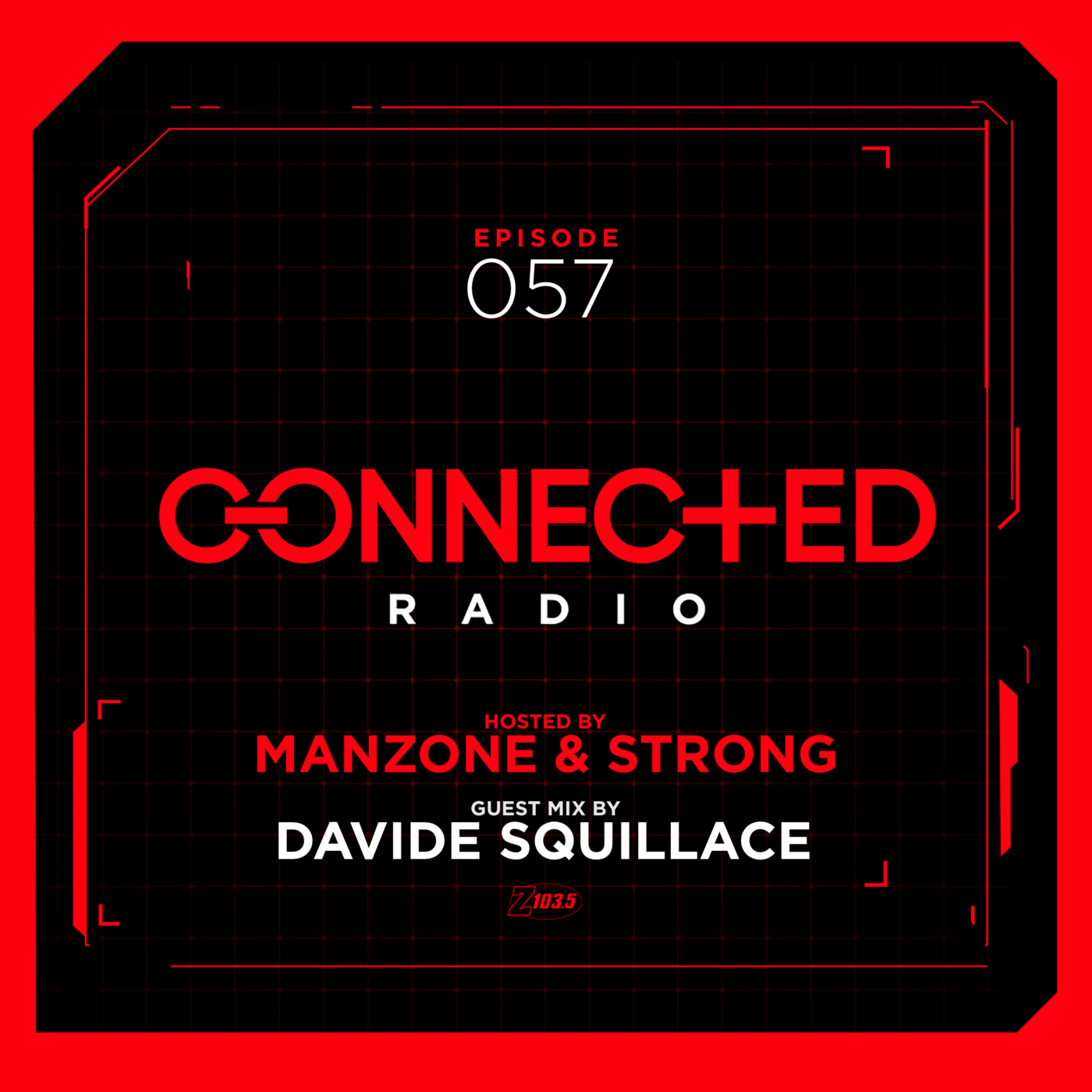 Episode 57: Connected Radio 057 (ft. Davide Squillace Guest Mix)
