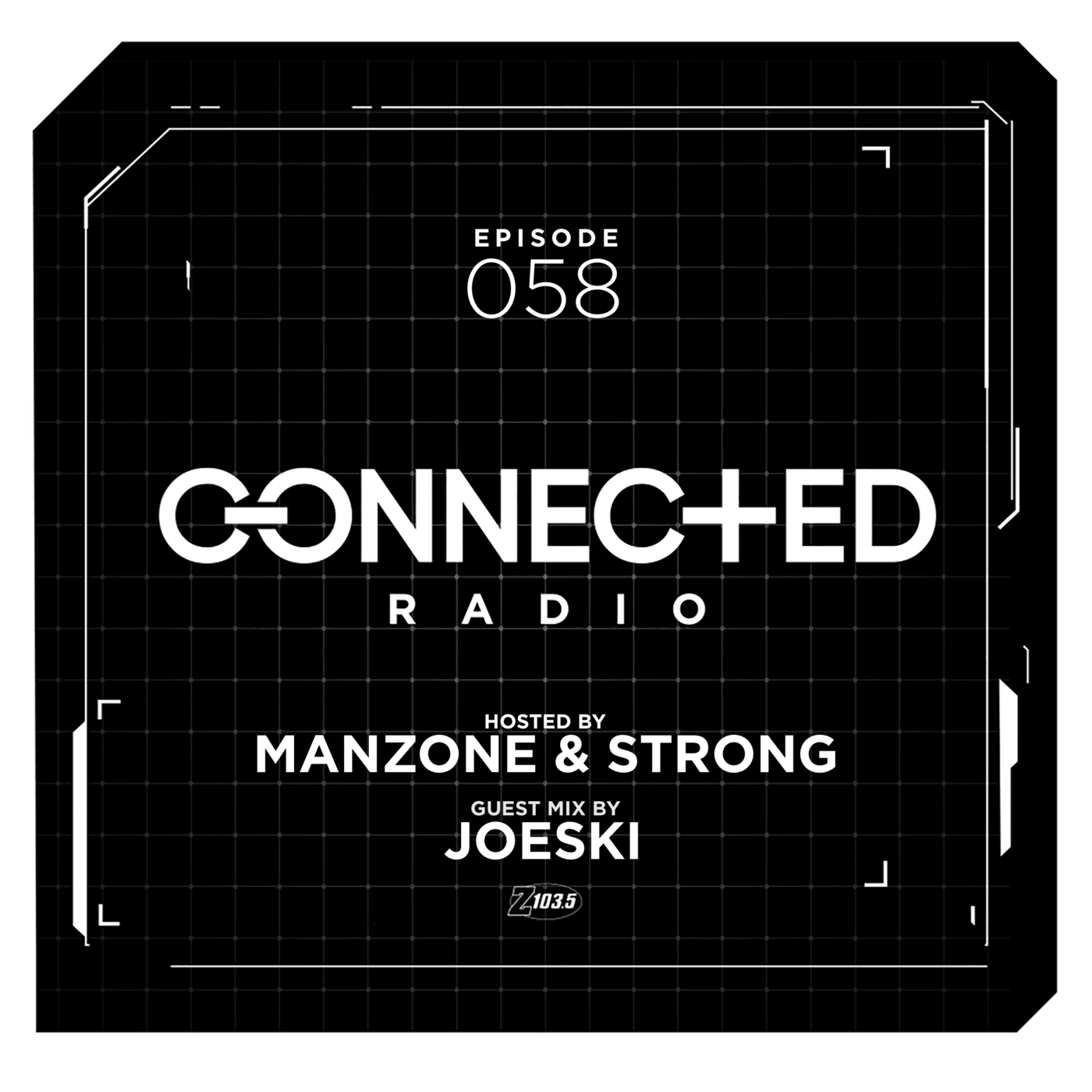 Episode 58: Connected Radio 058 (ft. Joeski Guest Mix)