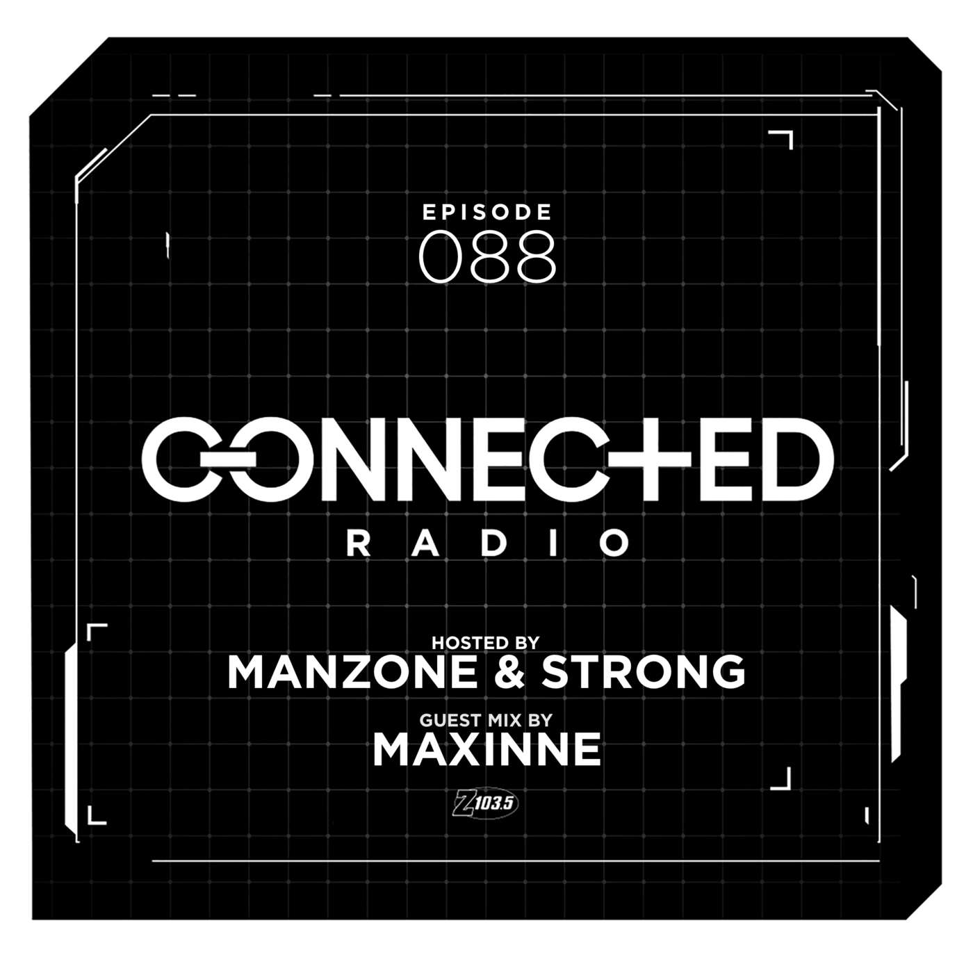 Episode 88: Connected Radio 088 (ft. Maxinne Guest Mix) episode artwork
