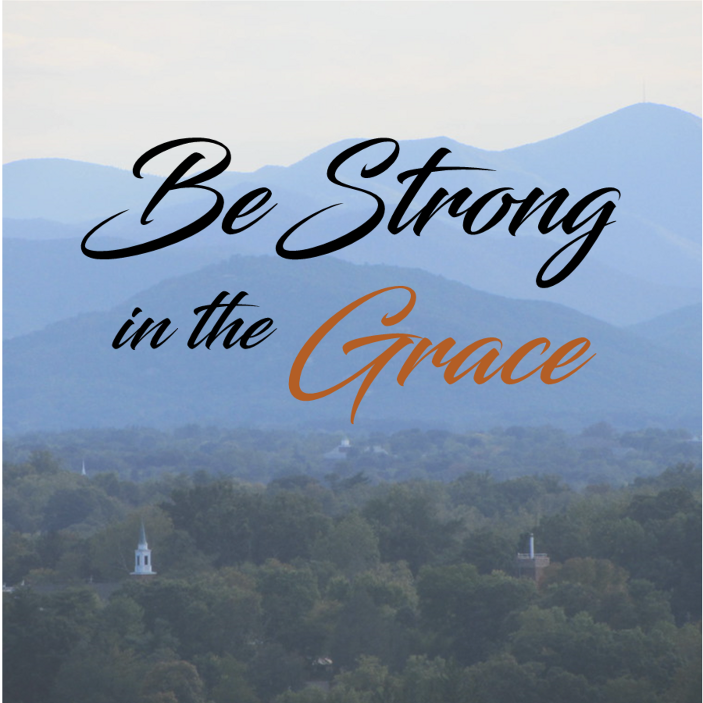 Be Strong in the Grace
