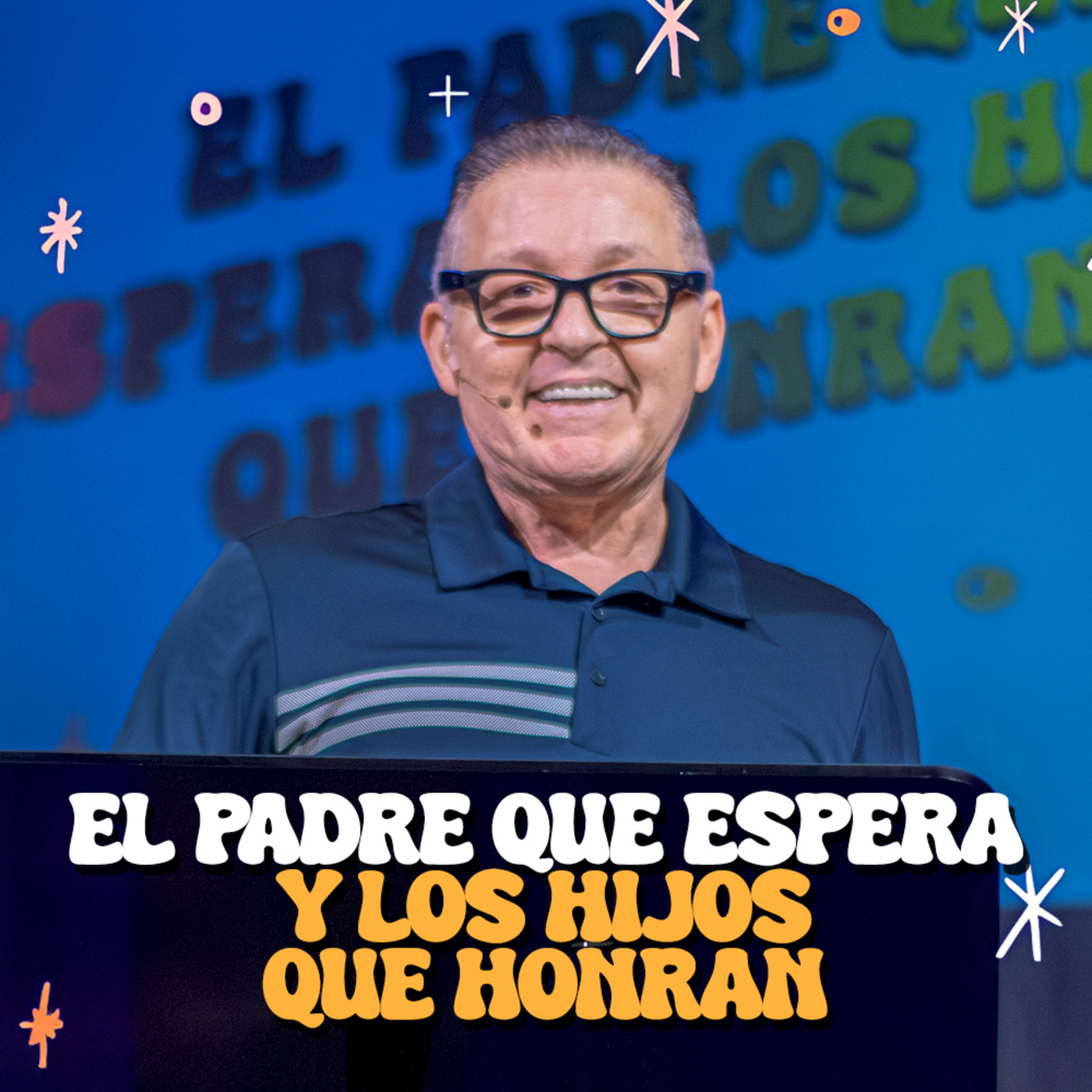 Episode 323: El Padre Que Espera y Los Hijos Que Honran | Pablo Silva episode artwork