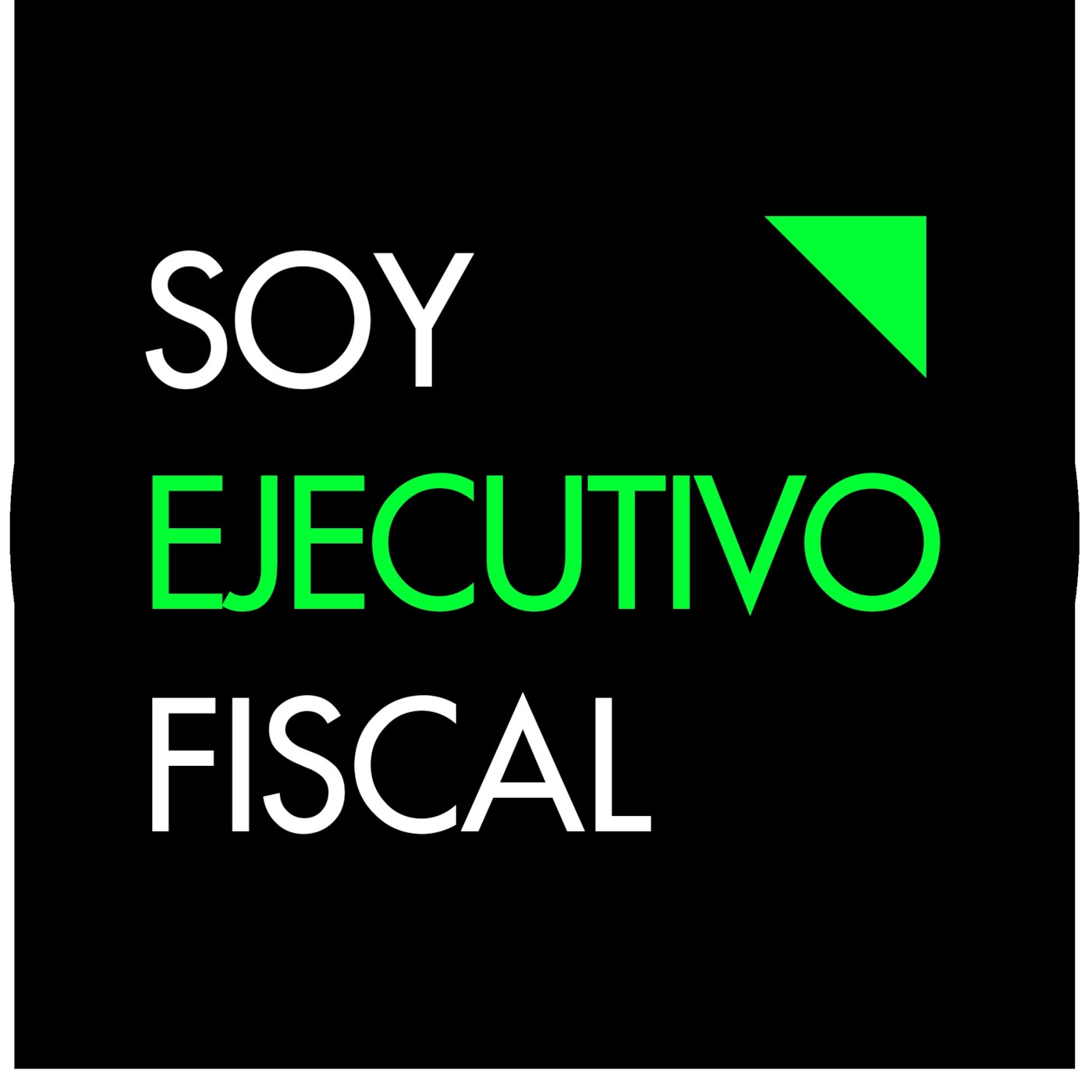 Soy Ejecutivo Fiscal's Podcast