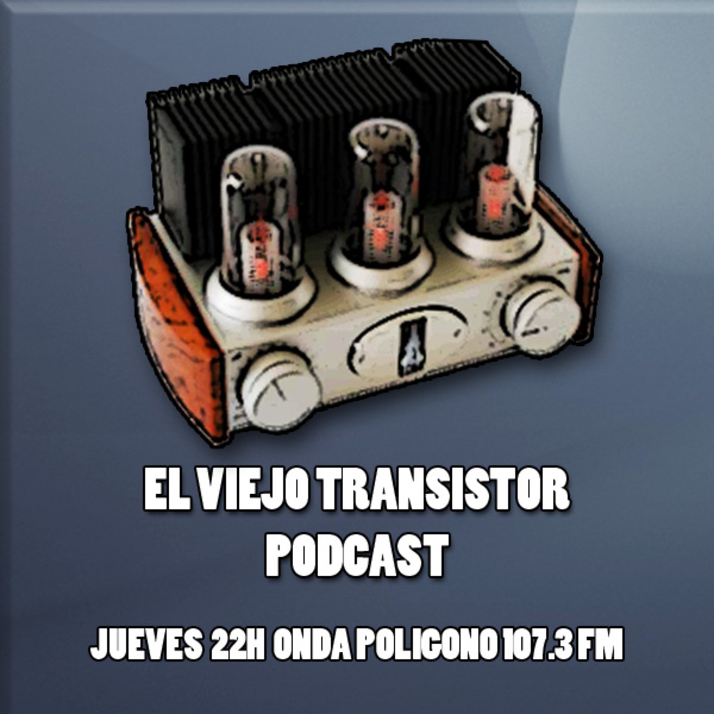 El Viejo Transistor Podcast