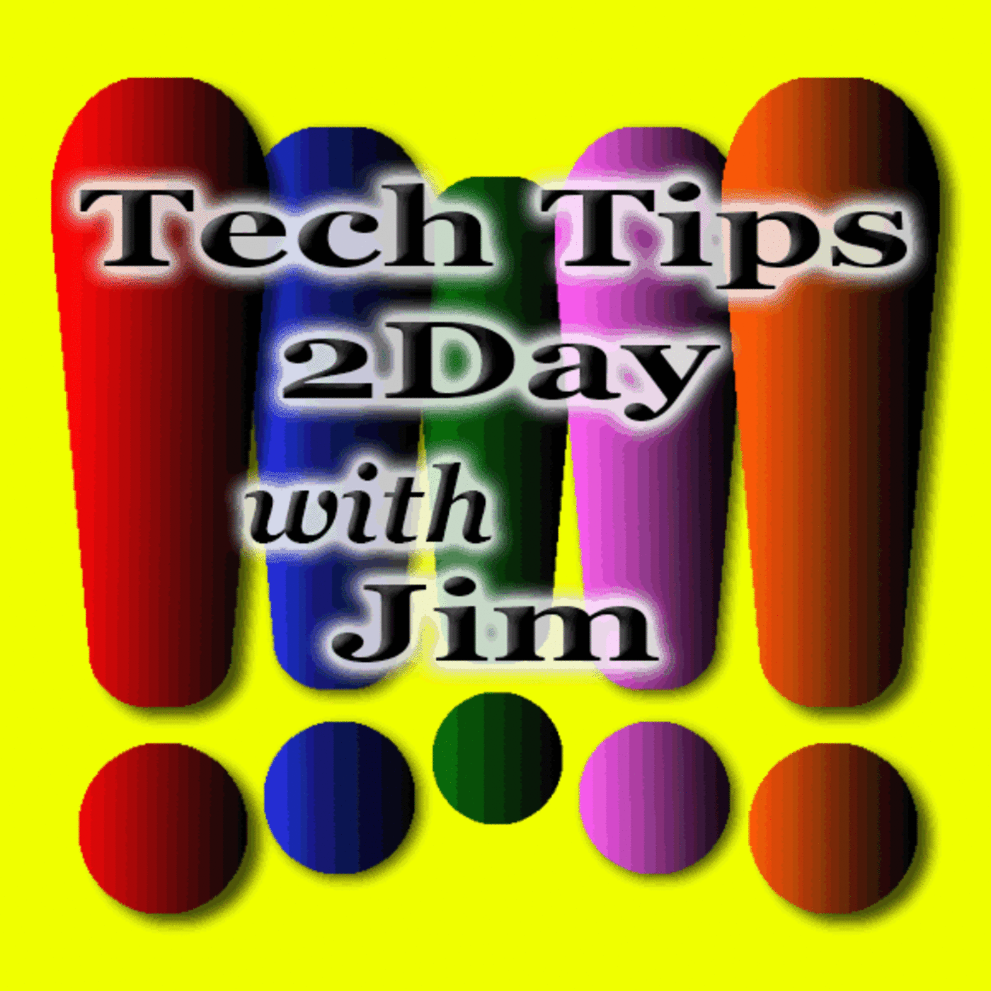 Tech Tips 2Day With Jim: Episode 59