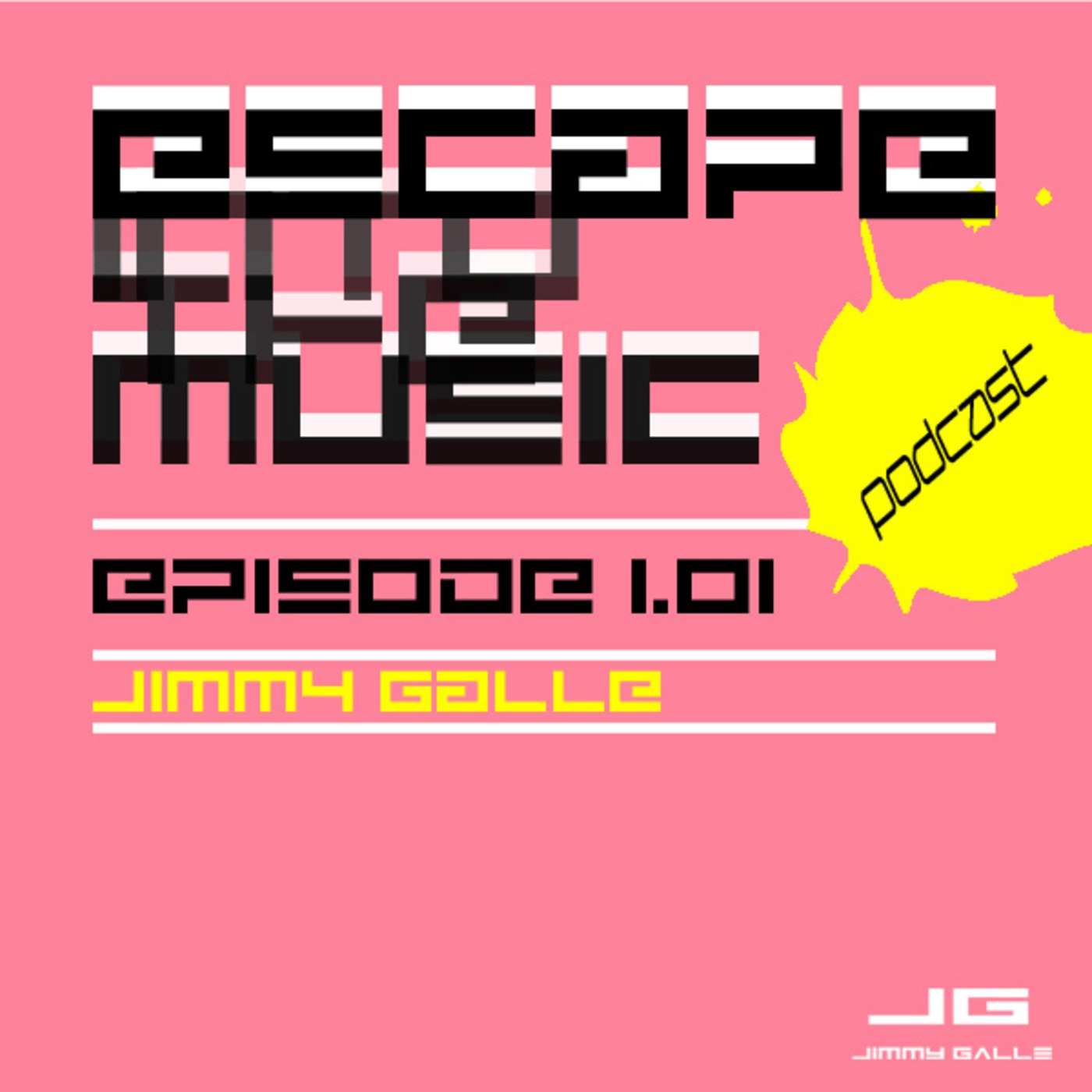 EITM 1.01 - Escape Into The Music Podcast with Jimmy Galle