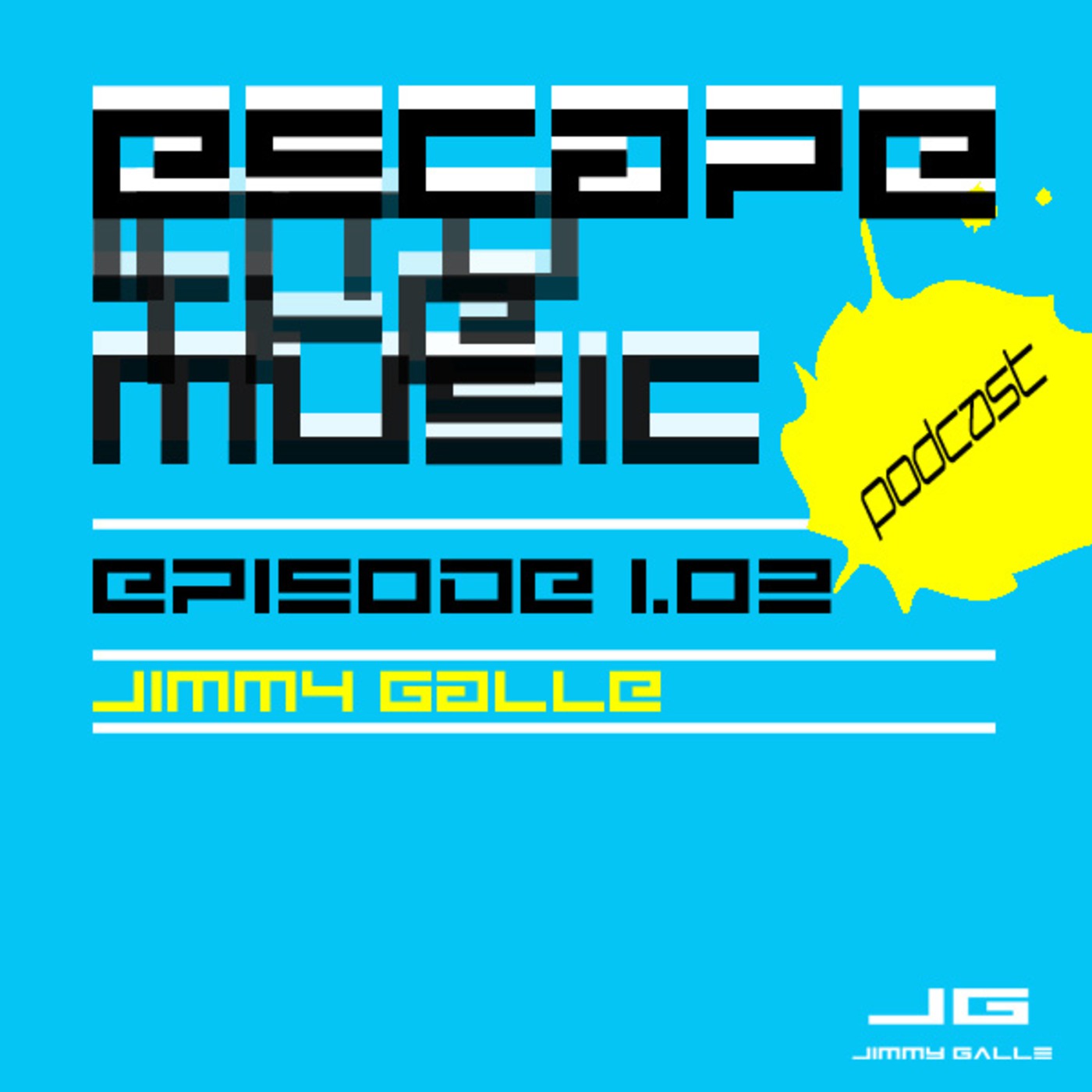 EITM 1.02 - Escape Into The Music Podcast with Jimmy Galle