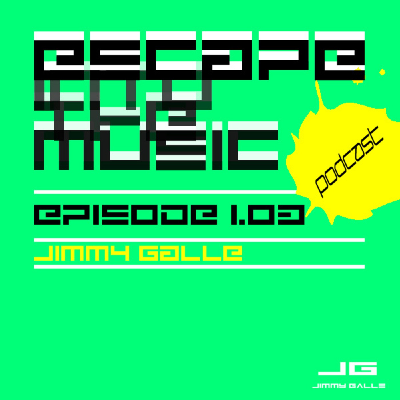 EITM 1.03 - Escape Into The Music Podcast with Jimmy Galle