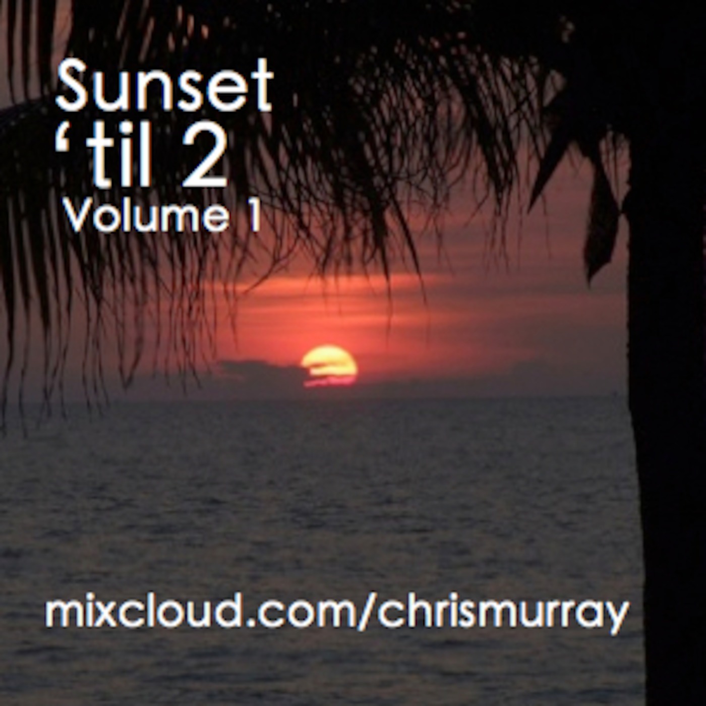 Sunset 'til 2 - Volume 1