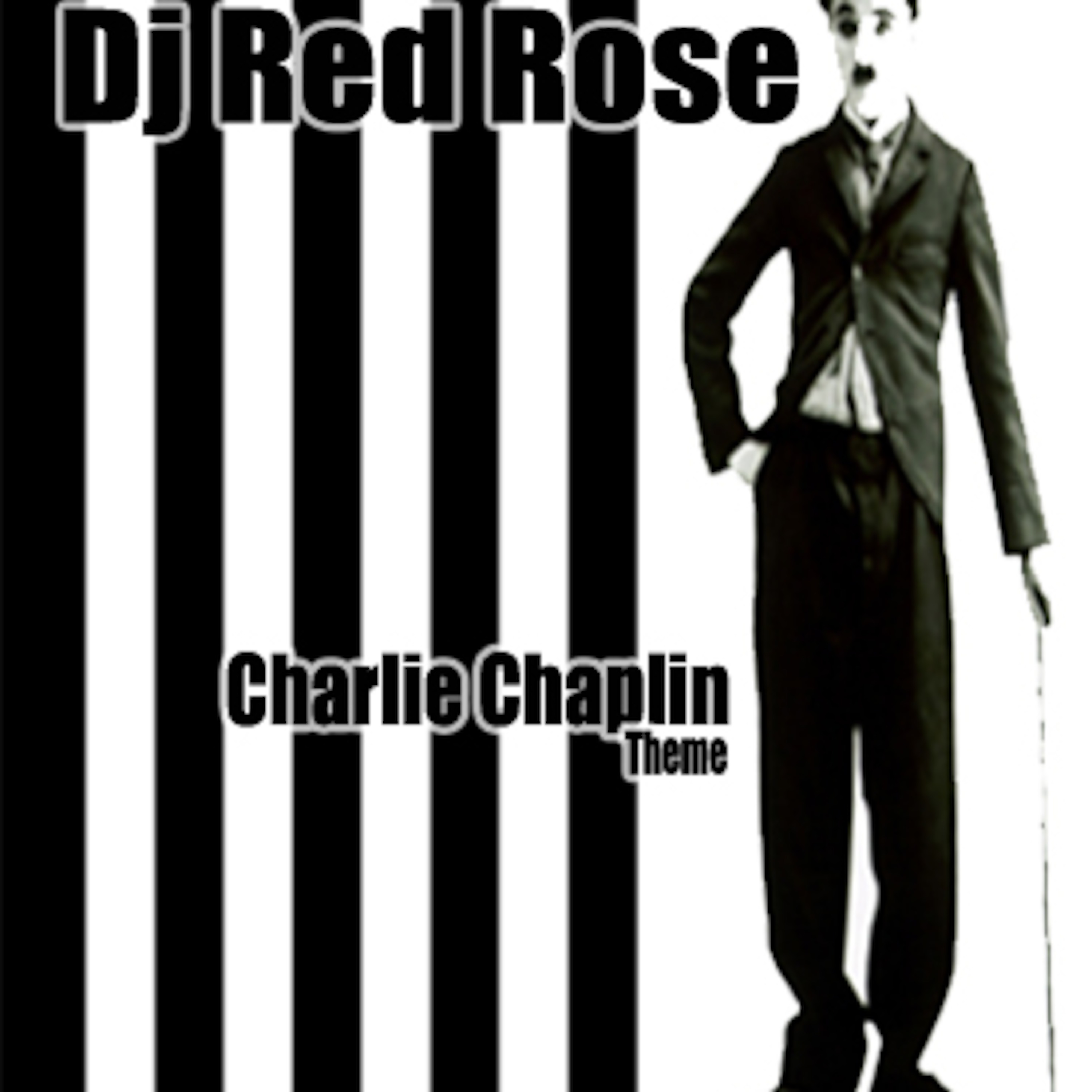 Dj Red Rose Charlie Chaplin Theme  2010/2011 episode artwork