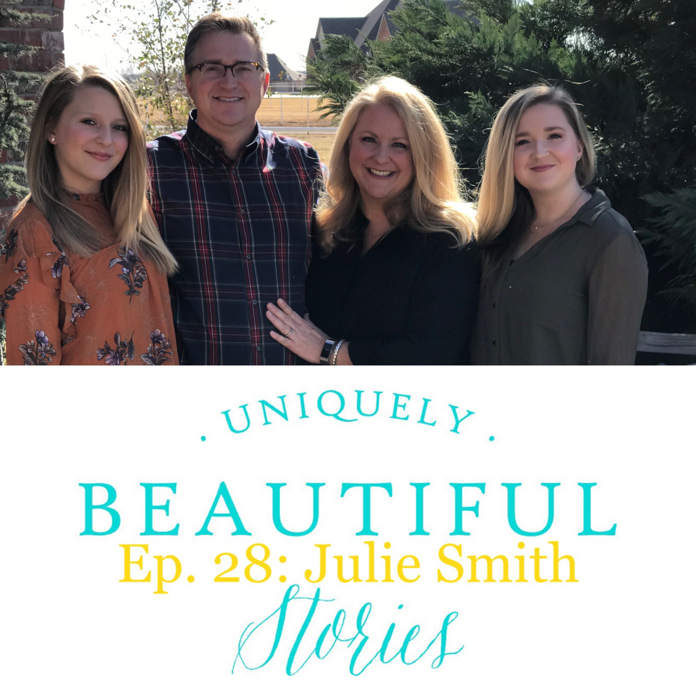 Ep. 28: Julie Smith / Beautiful Rebuilding