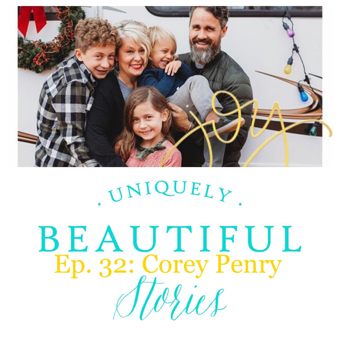 Ep. 32: Corey Penry / Beautiful Traveler