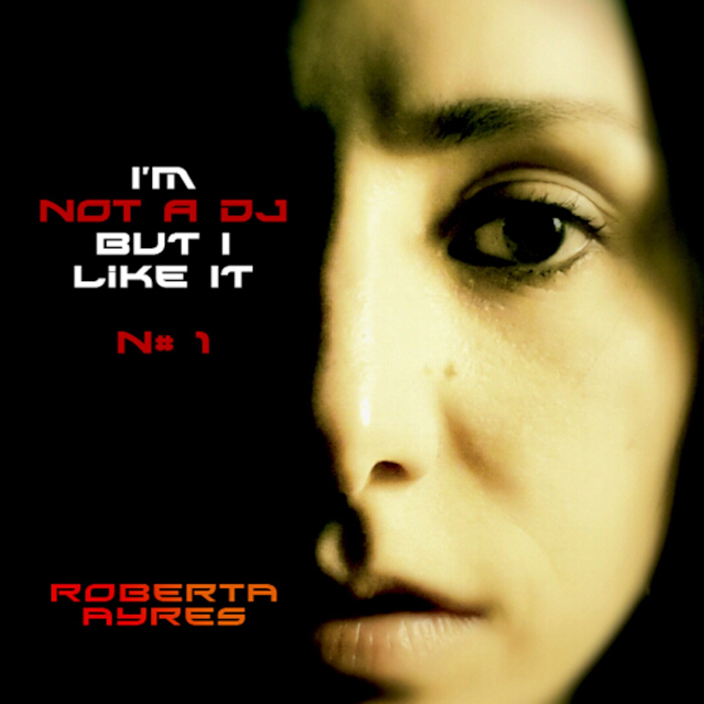 I'm Not A DJ (But I Like It) #1