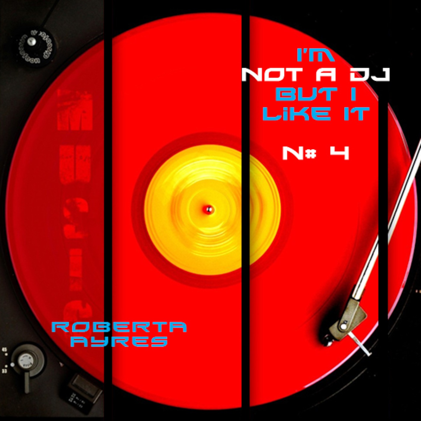 I'm Not A DJ (But I Like It) #4