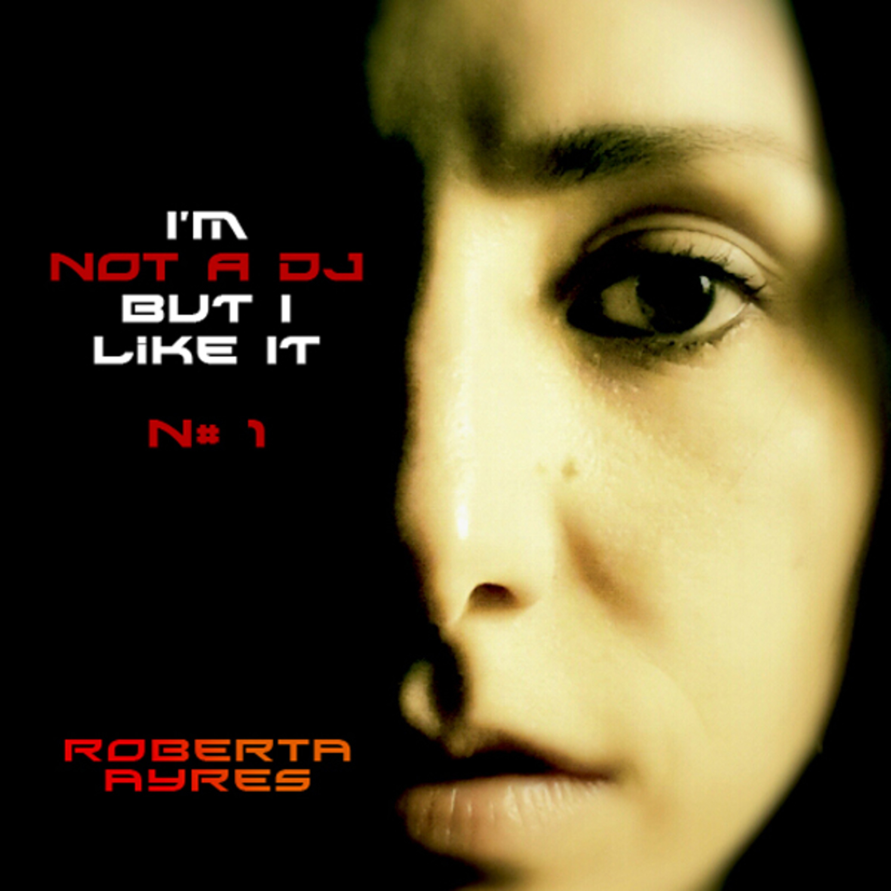 I'm Not A DJ (But I Like It) #1