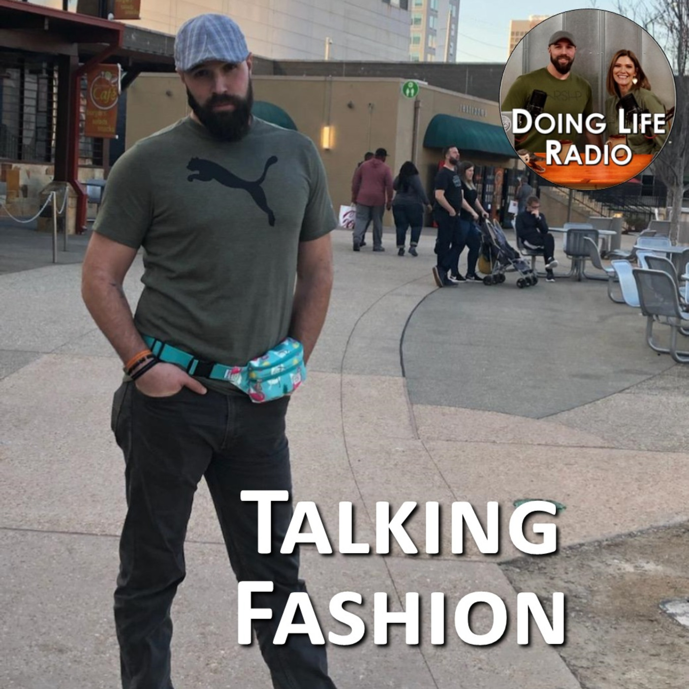 Doing Life Talks Fashion