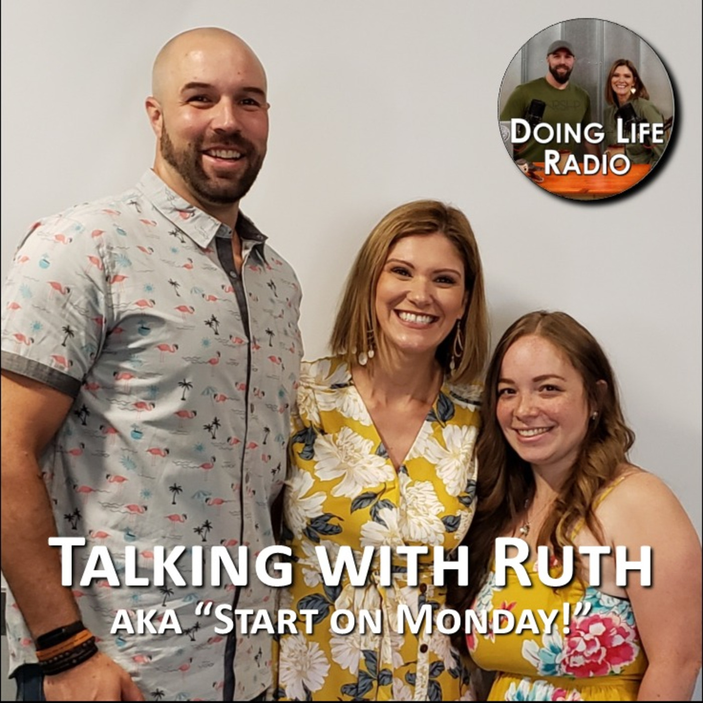 Start on Monday - Our Talk with friend Ruth