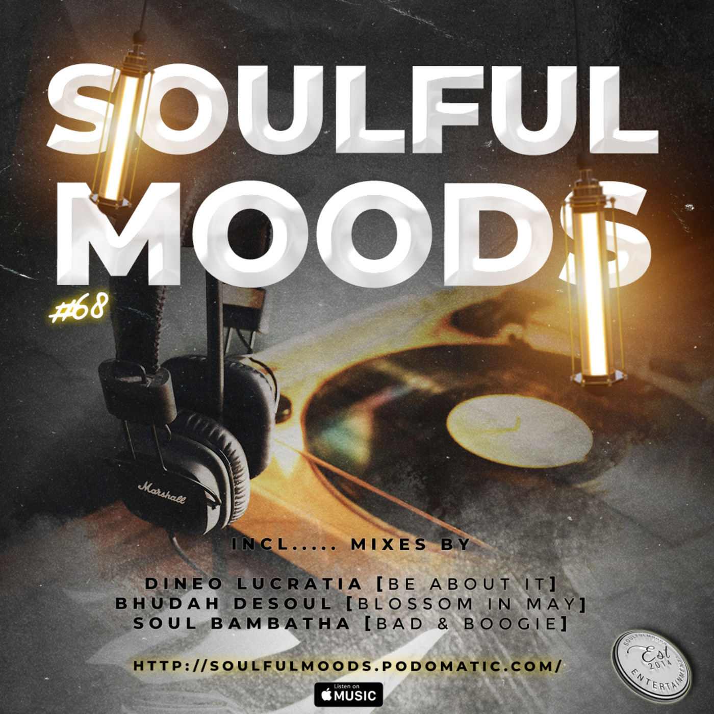 Episode 206: Soulfulmoods #68 (BE ABOUT IT)// Mixed By Dineo Lucratia