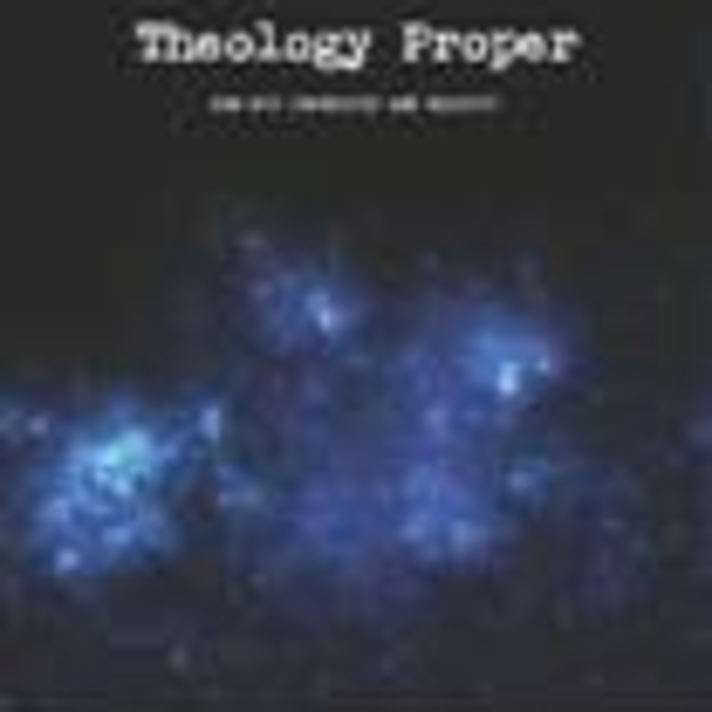 Theology Proper - Session 9 of 10