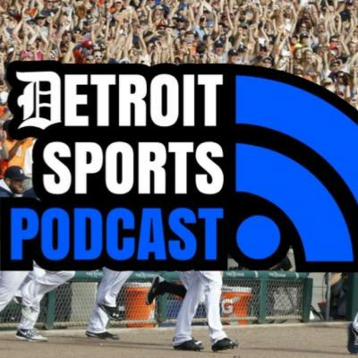 Detroit Sports Podcast Listen via Stitcher for Podcasts