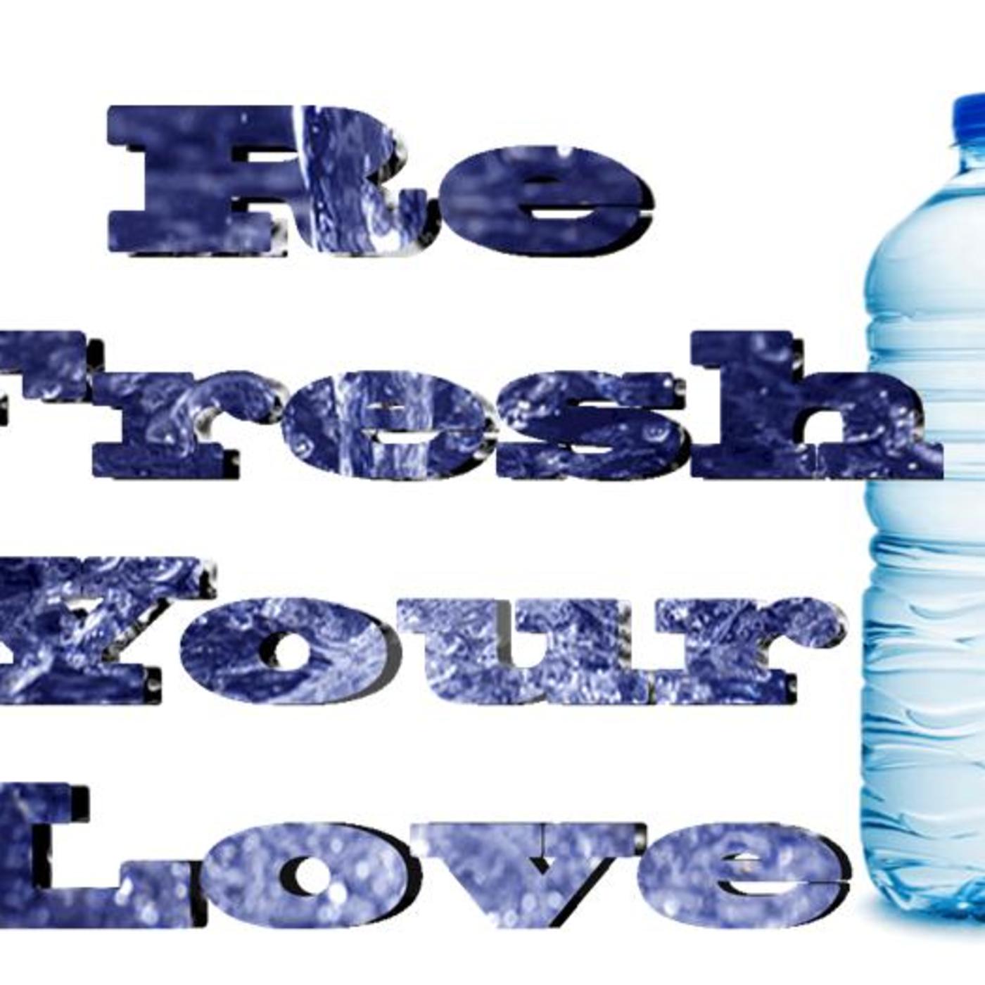 Refresh Your Love