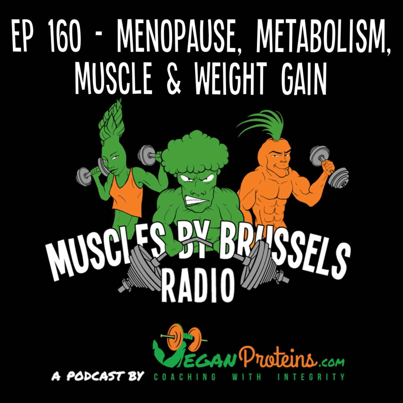 Episode 160: Menopause, Metabolism, Muscle and Weight Gain episode artwork