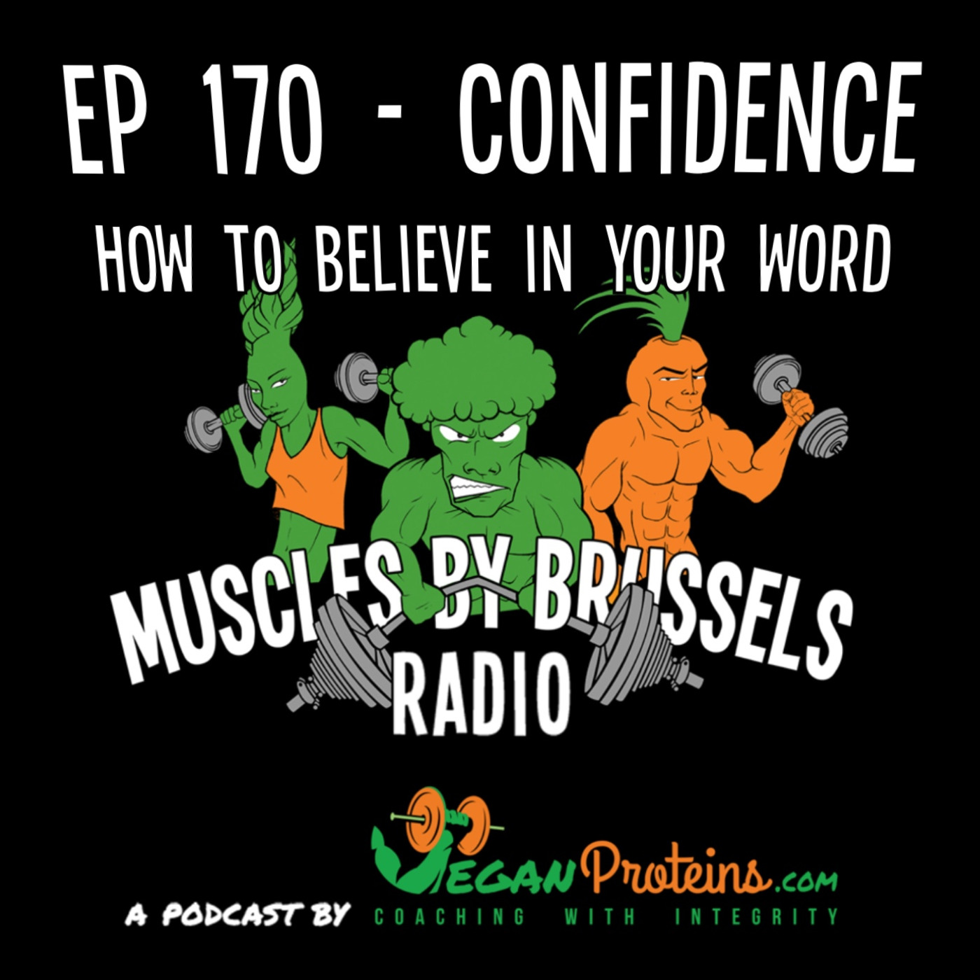 Episode 170: Confidence - How To Believe In Your Word episode artwork