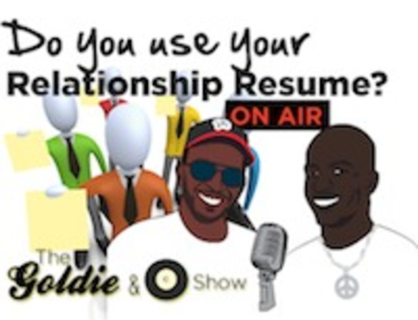 Do you use your Relationship Resume aka 'the Blueprint' Do you use your Relationship Resume aka 'the Blueprint'
