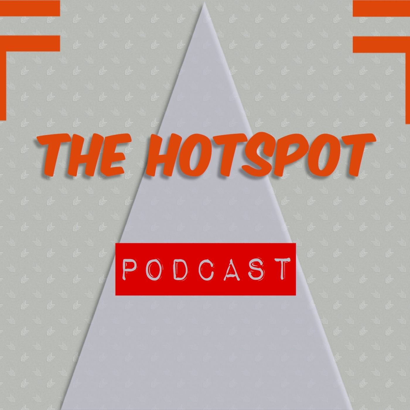 The HotSpot Podcast: Episode 1