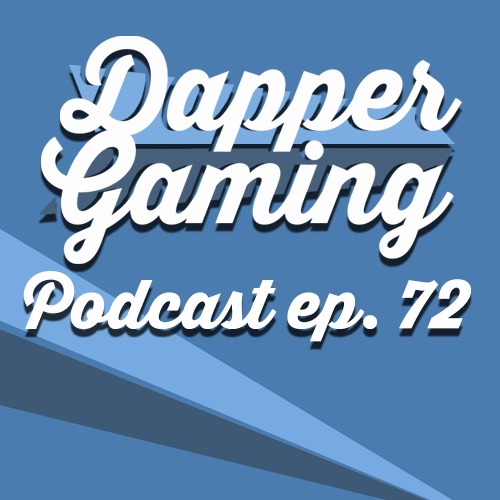 Dapper Gaming Podcast