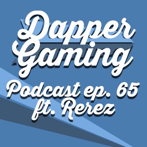 Dapper Gaming Podcast